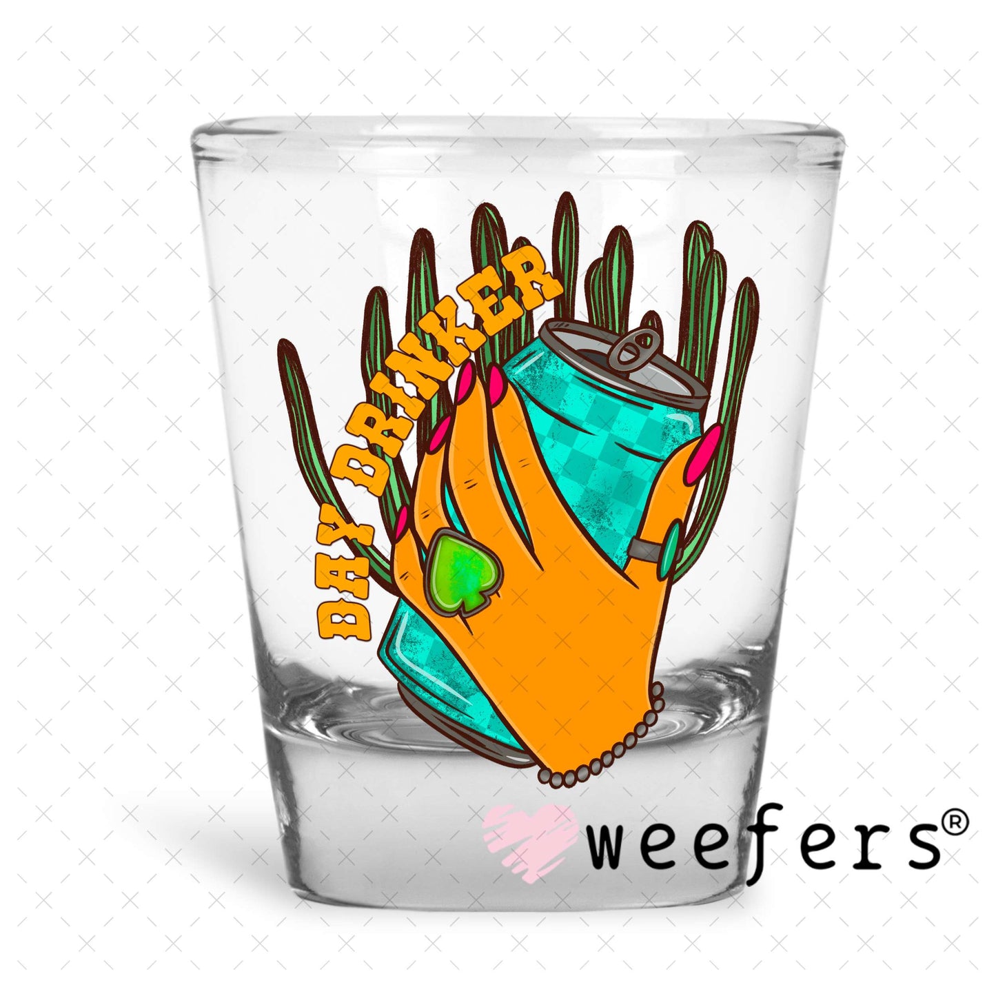 Day Drinker UV DTF Decal Shot Glass Heavy Base Weefers