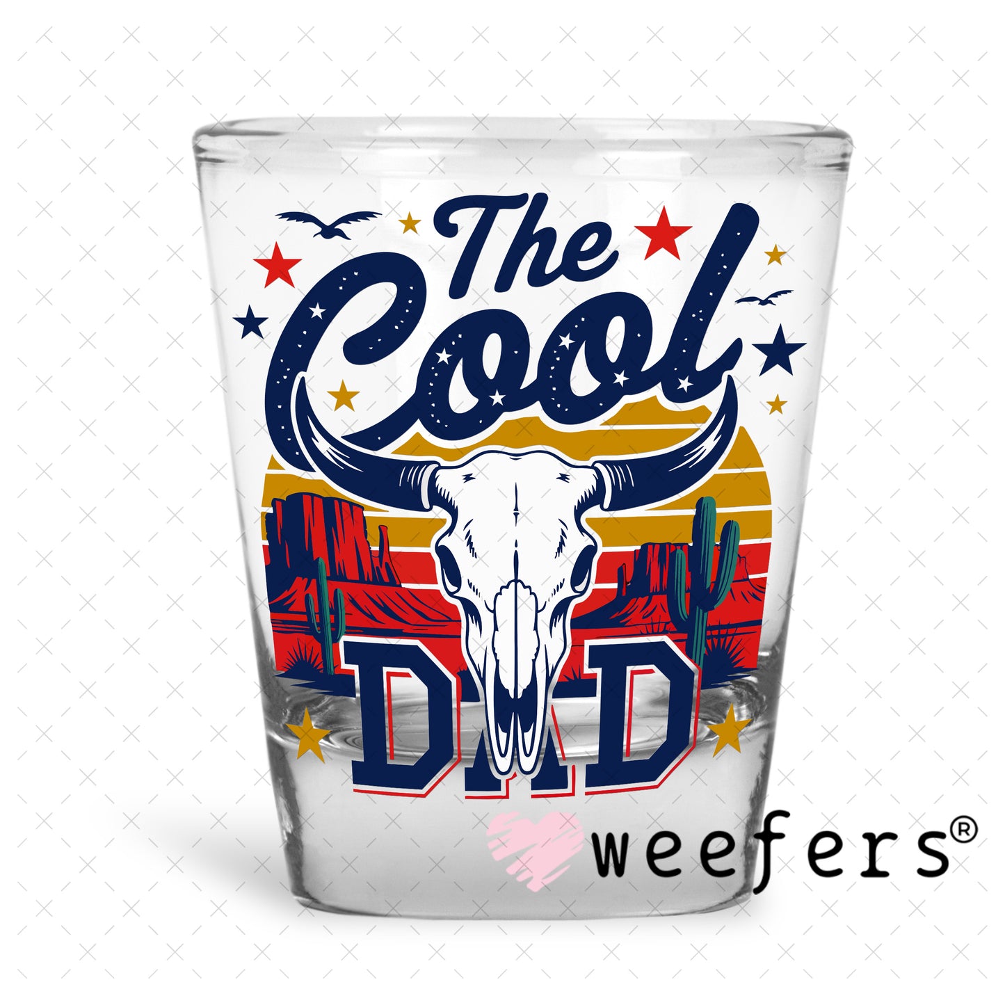 The Cool Dad Blue UV DTF Decal Shot Glass Heavy Base Weefers