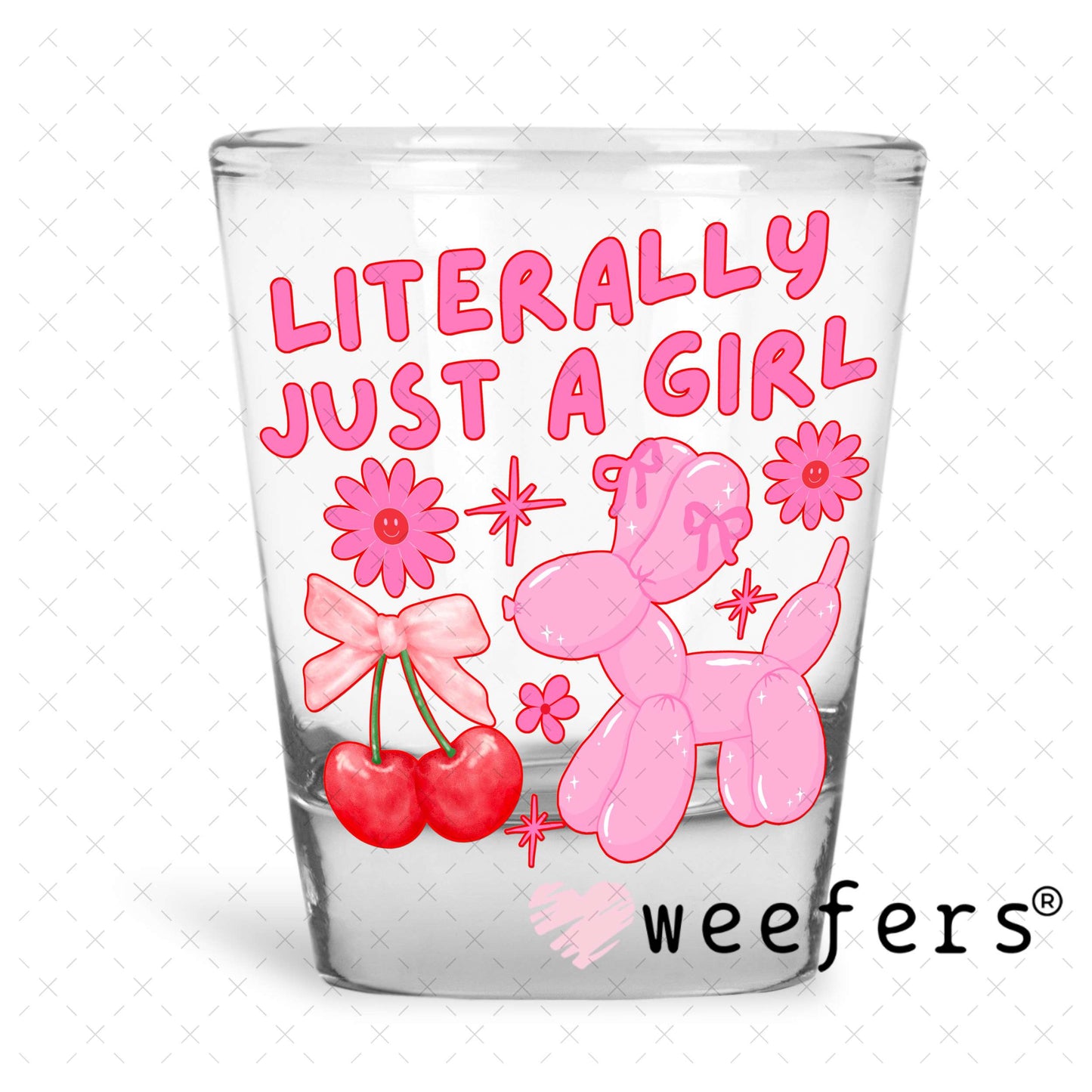 Literally Just a Girl Balloon Dog UV DTF Decal Shot Glass Heavy Base Weefers