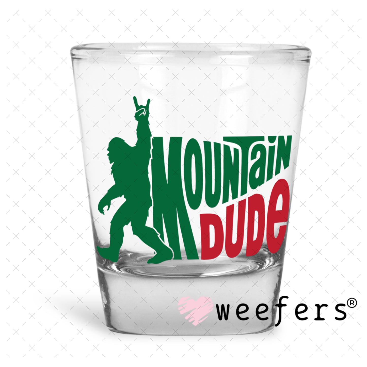 Mountain Dude UV DTF Decal Shot Glass Heavy Base Weefers