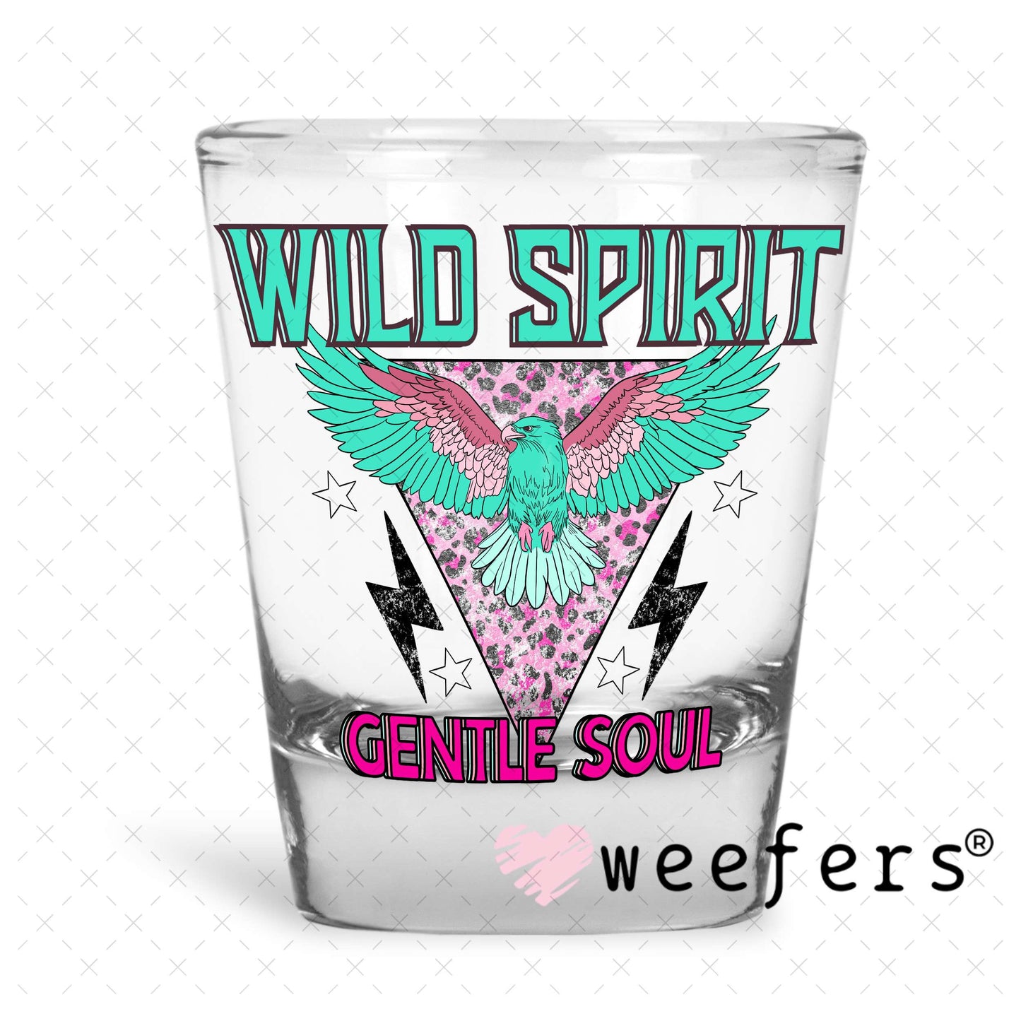 Wild Spirit Gentle Soul UV DTF Decal Shot Glass Heavy Base Weefers