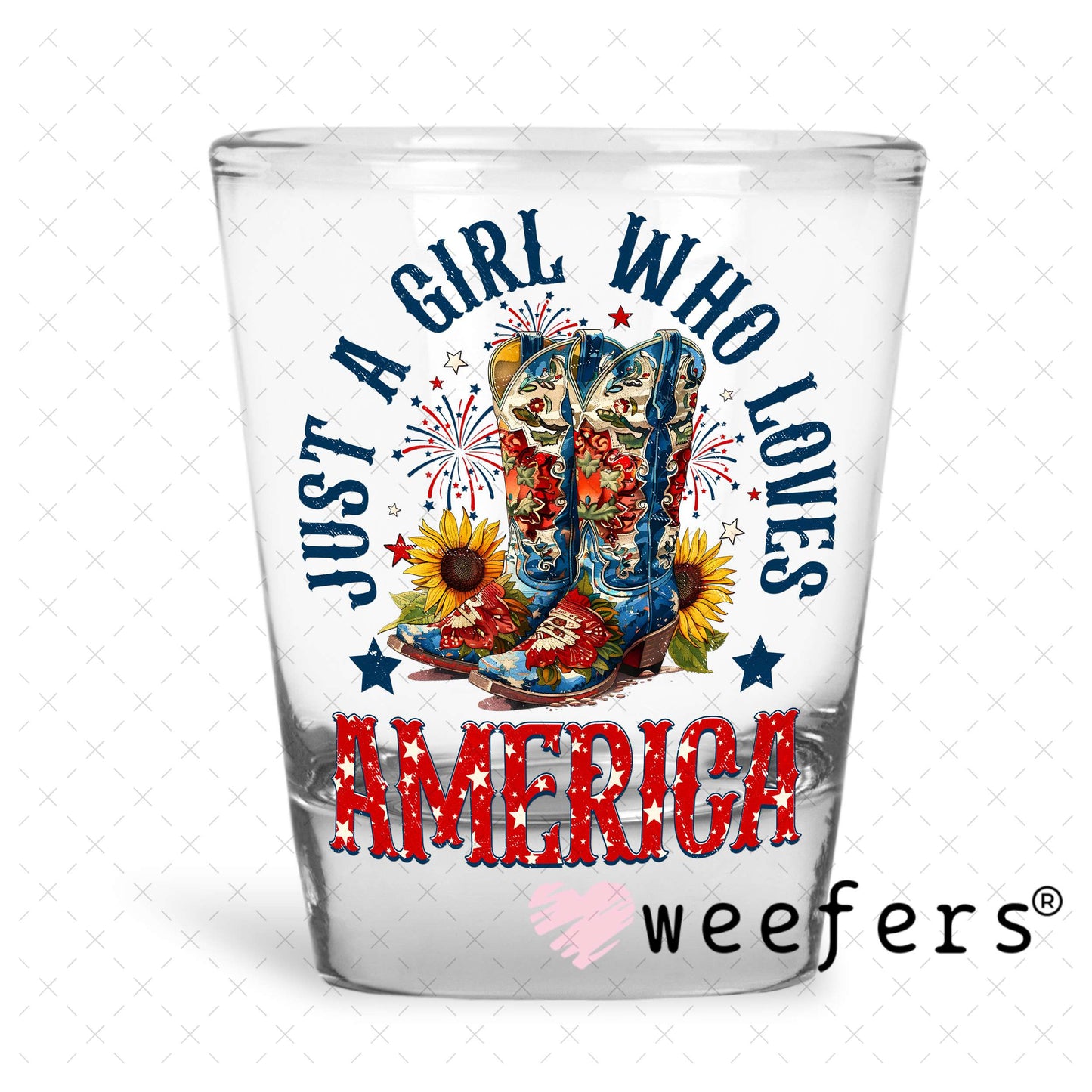 Just a Girl Who Loves America UV DTF Decal Shot Glass Heavy Base Weefers