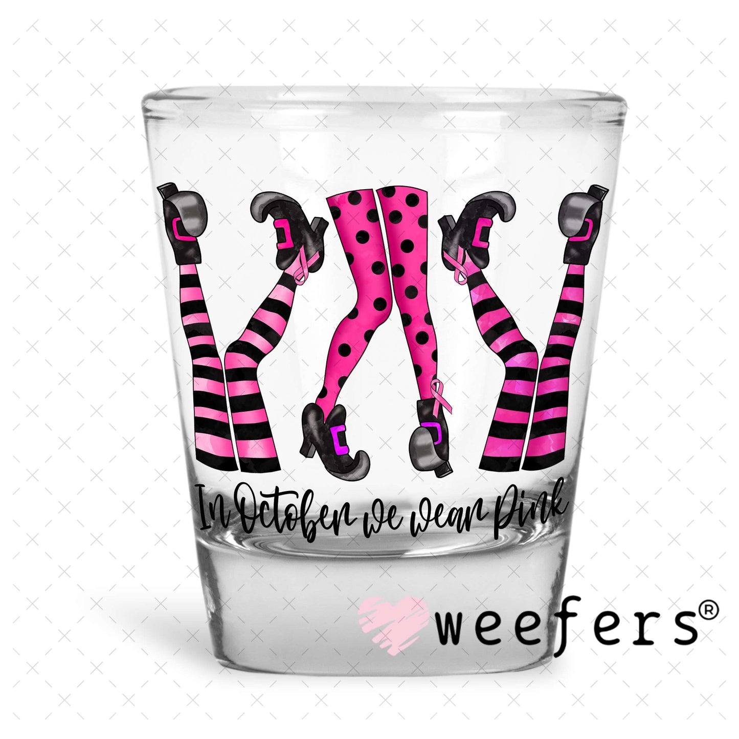 In October We Wear Pink UV DTF Decal Shot Glass Heavy Base Weefers