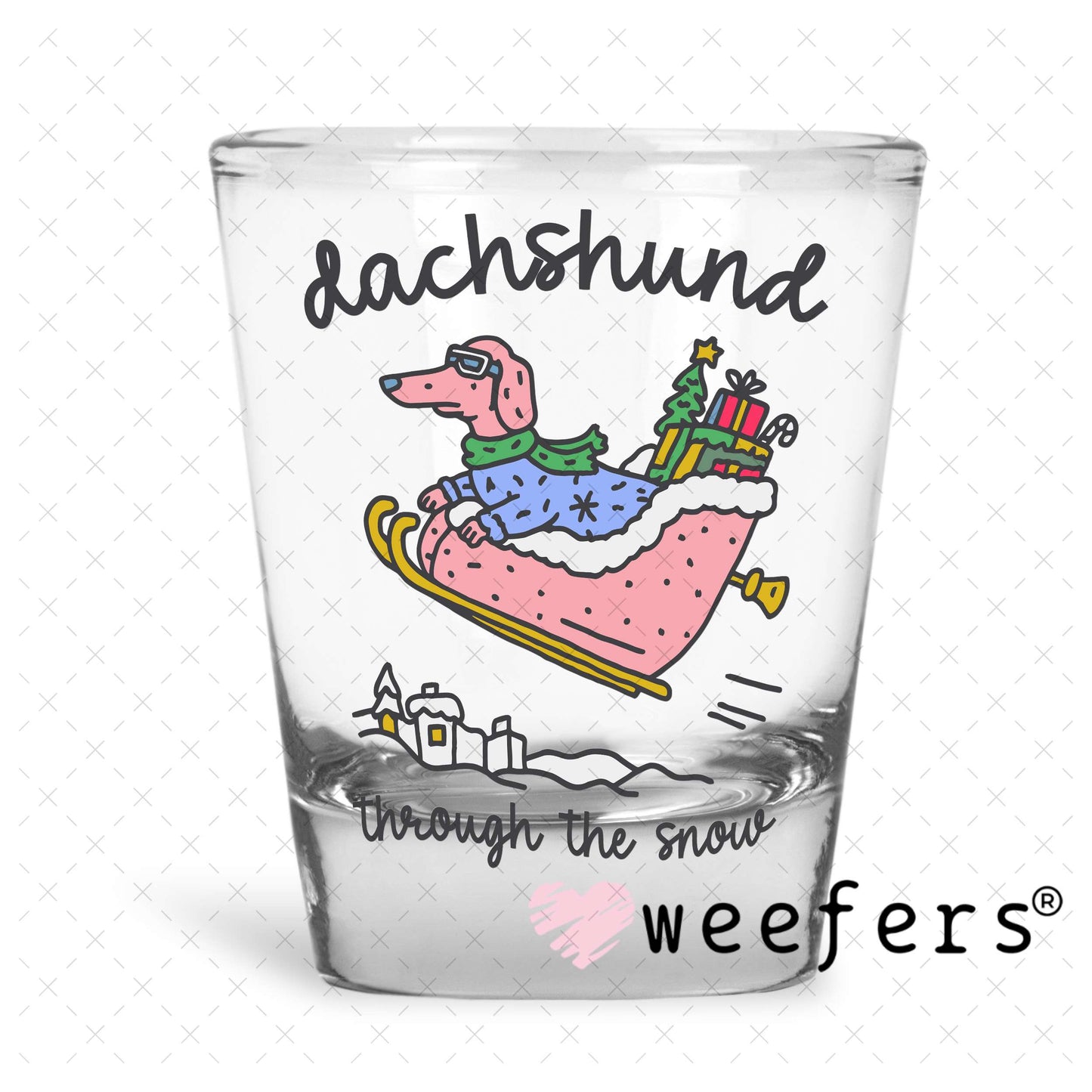 UV DTF Decal - Dachshund Through The Snow Shot Glass Heavy Base Weefers