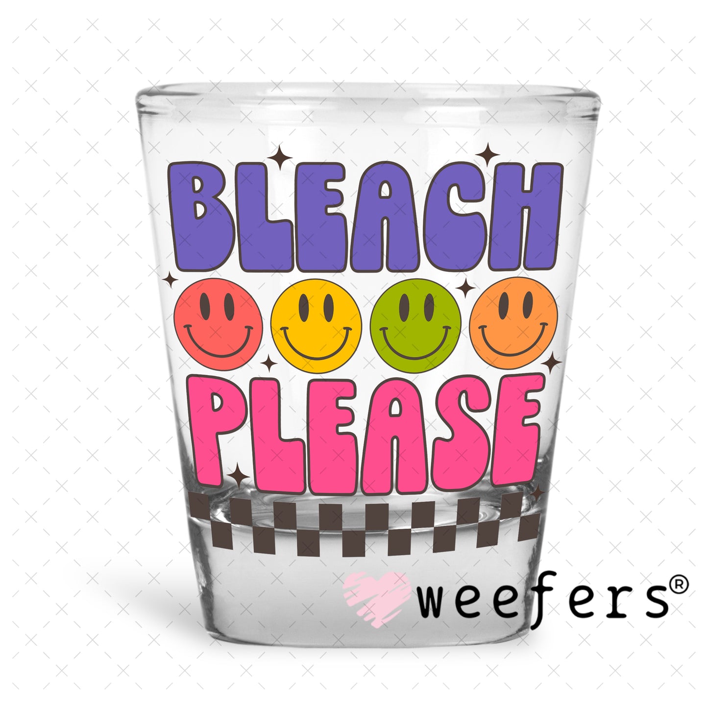 UV DTF Decal - Bleach Please Hair Stylist Shot Glass Heavy Base Weefers