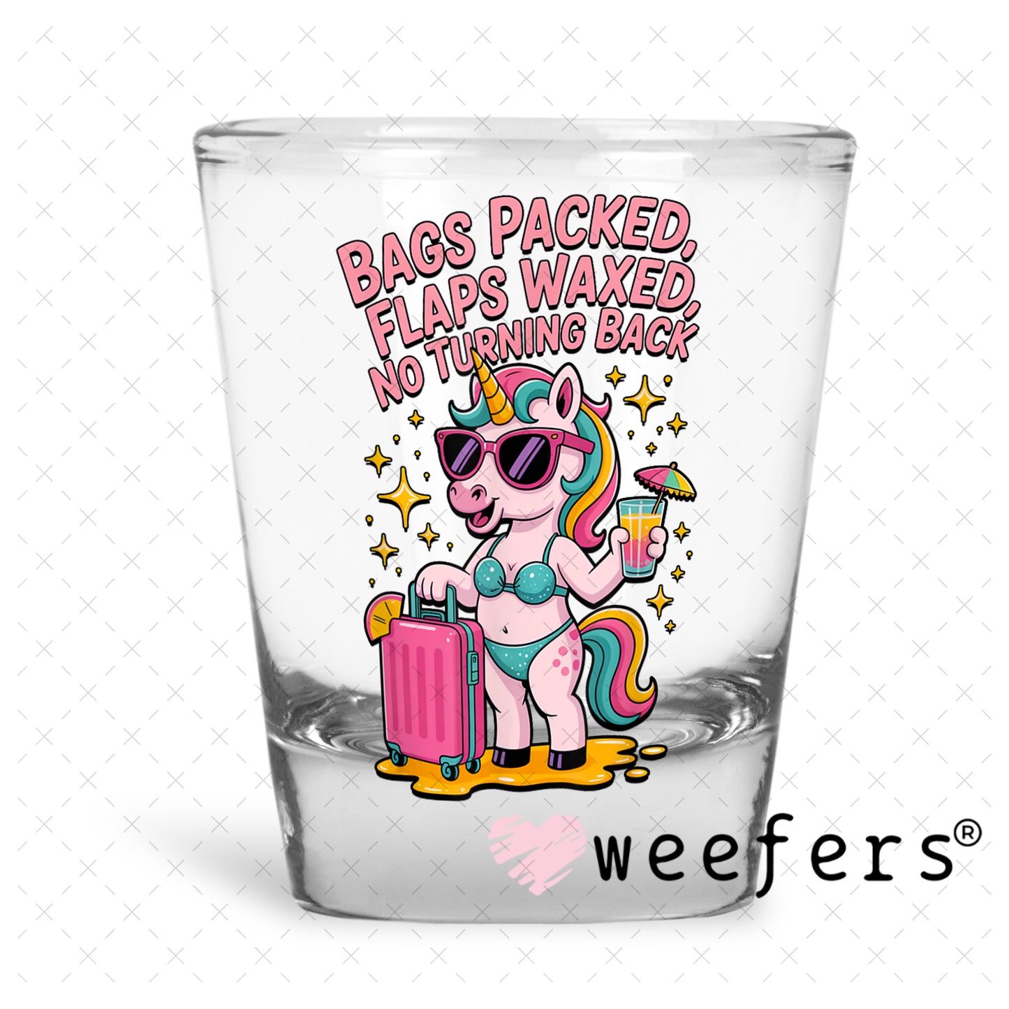 UV DTF Decal - Bags Packed Flaps Waxed No Turning Back Shot Glass Heavy Base Weefers