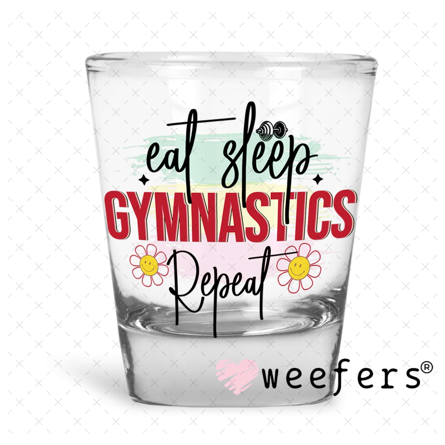 UV DTF Decal - Eat Sleep Gymnastics Repeat Shot Glass Heavy Base Weefers