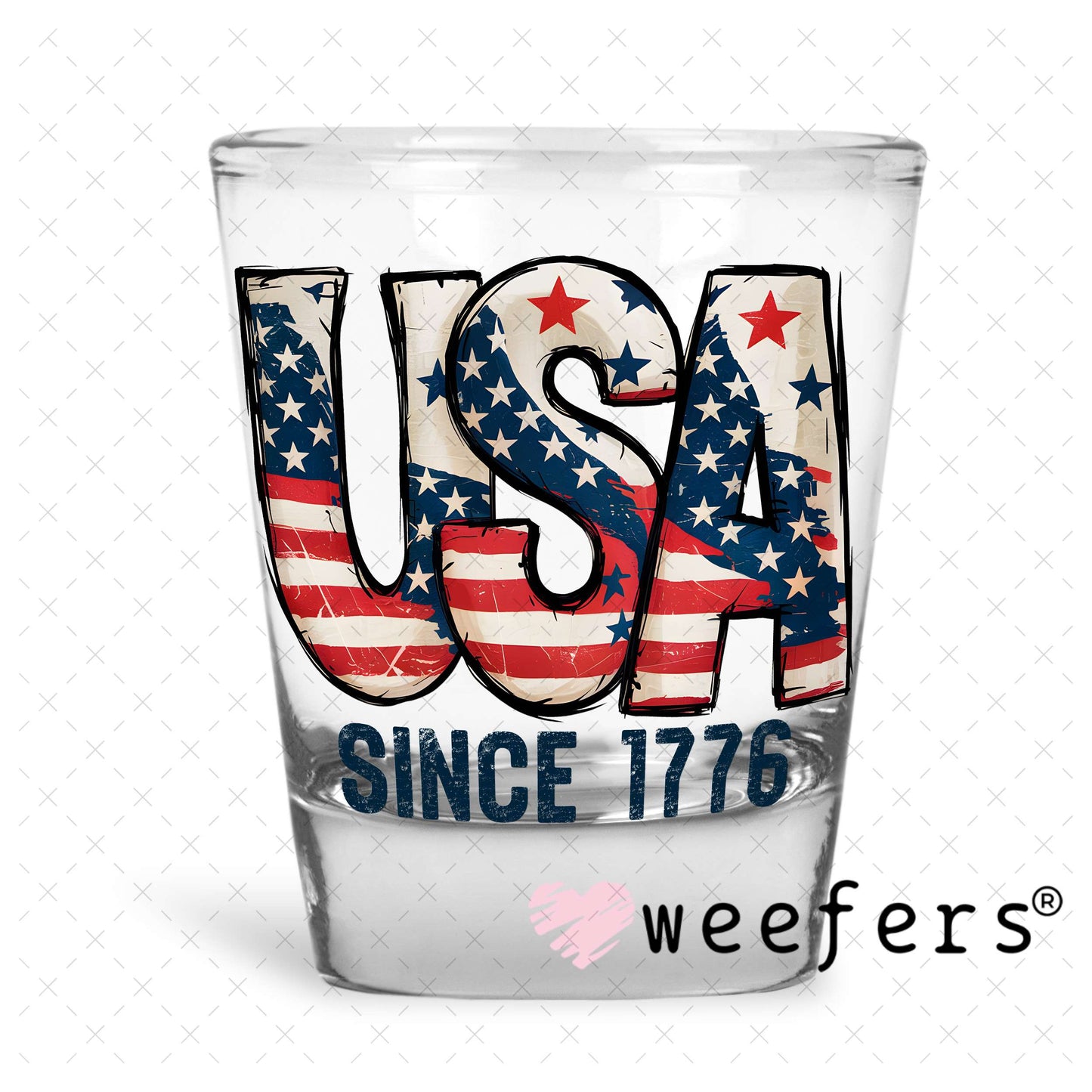 UV DTF Decal - USA Since 1776 4th of July Shot Glass Heavy Base Weefers
