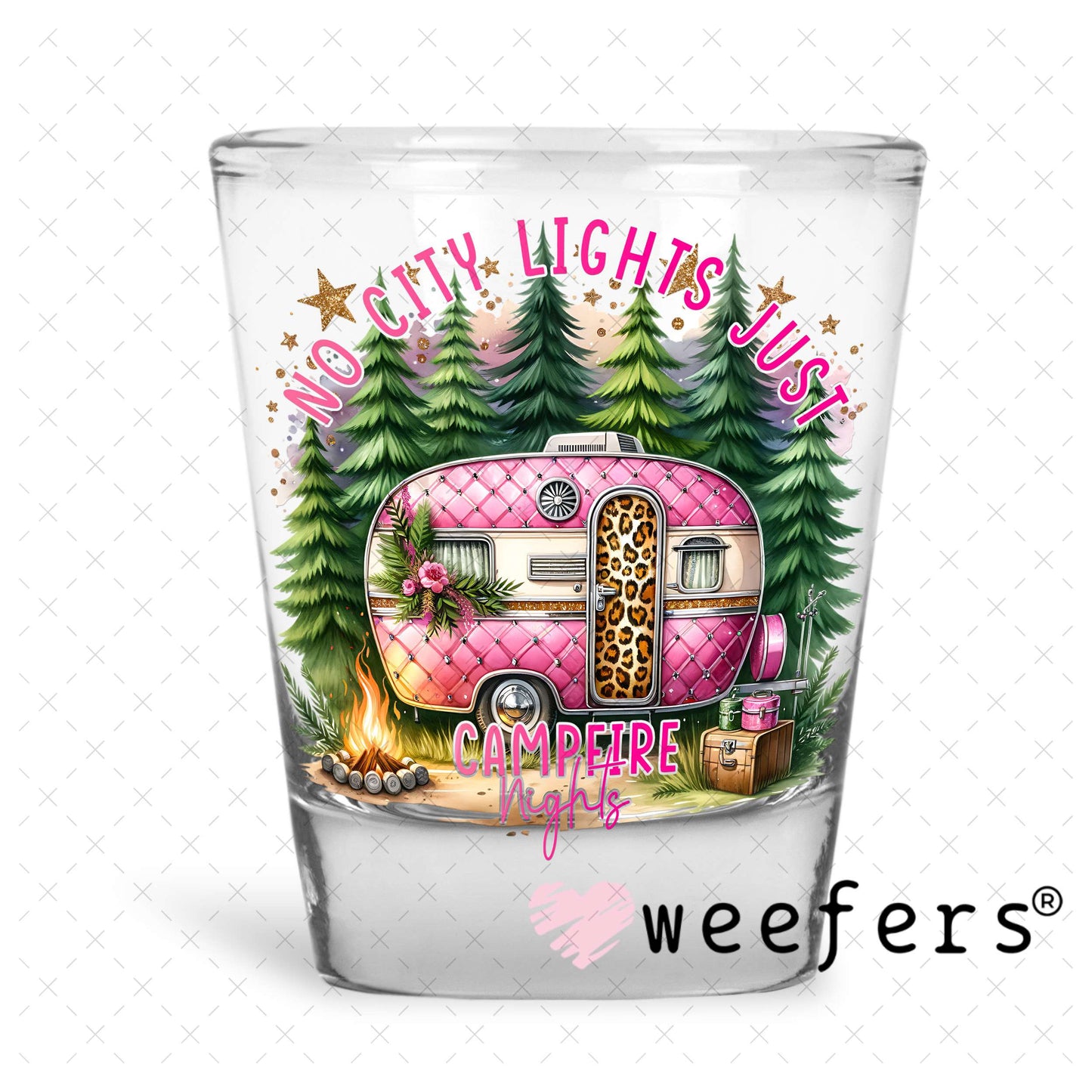 UV DTF Decal - No City Lights Just Campfire Nights Shot Glass Heavy Base Weefers