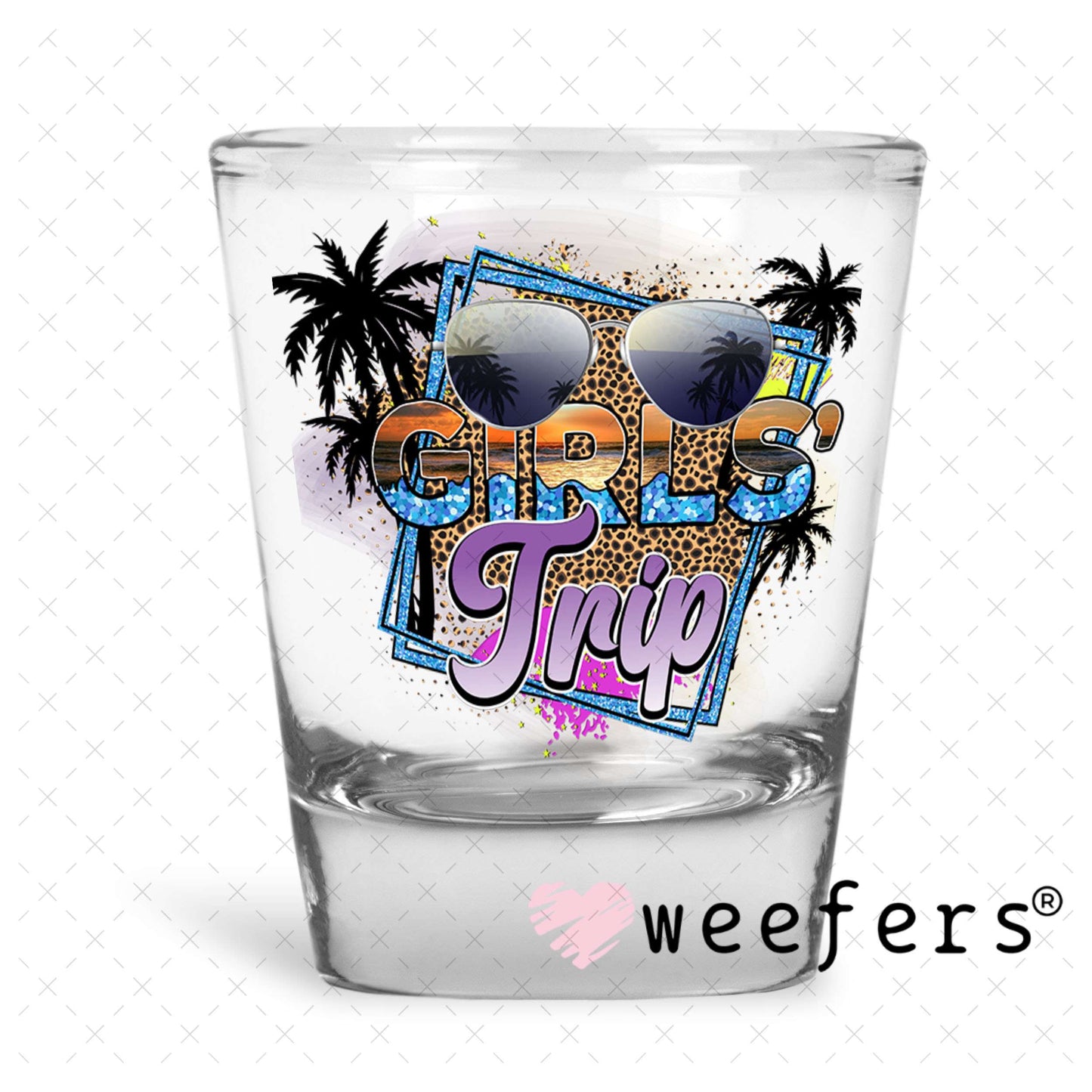 UV DTF Decal - Girls Trip Shot Glass Heavy Base Weefers