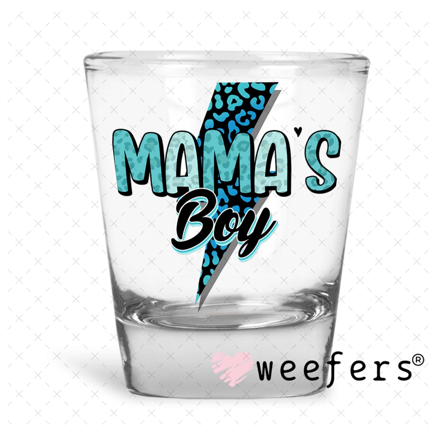 UV DTF Decal - Mama's Boy Shot Glass Heavy Base Weefers