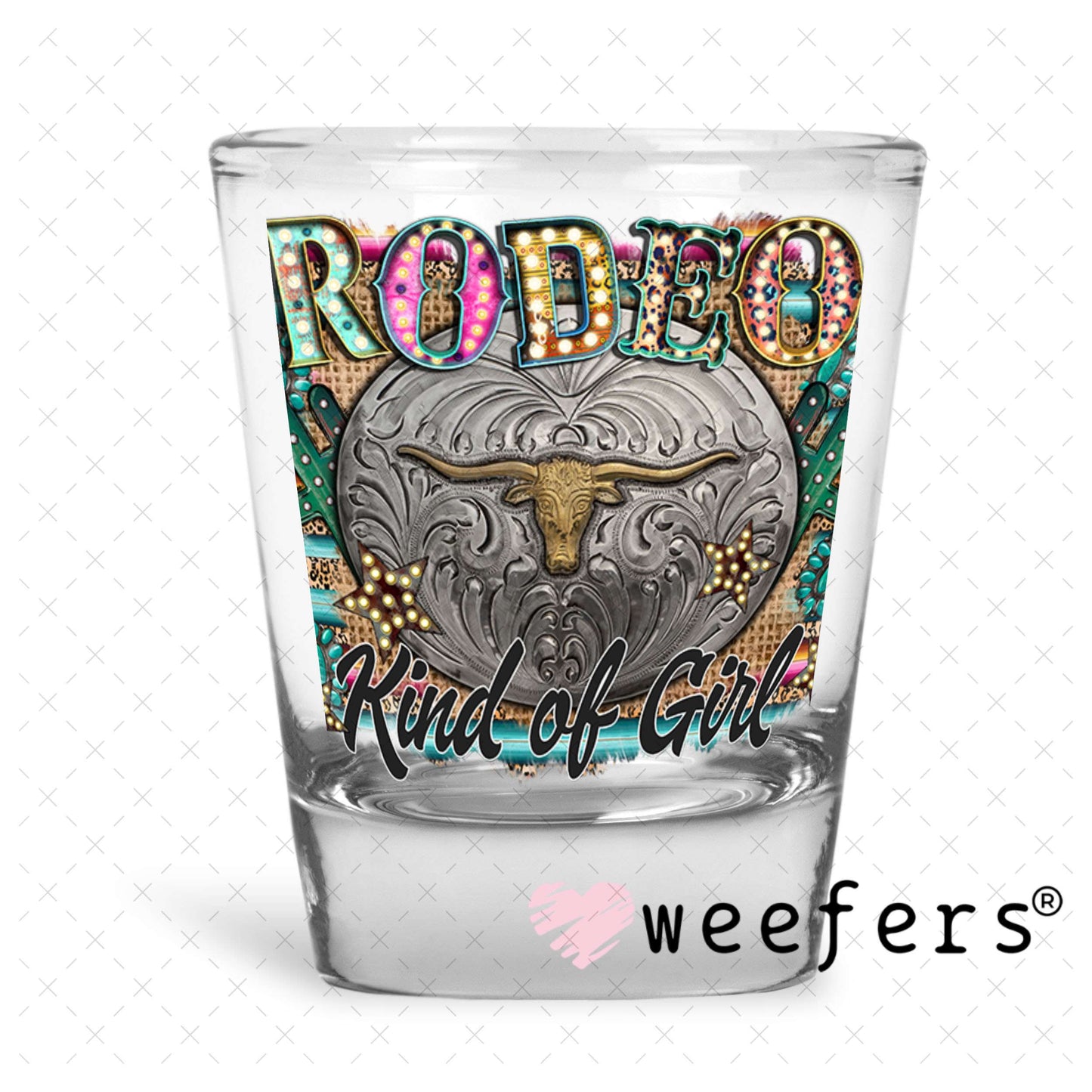 UV DTF Decal - Rodeo Kind of Girl Shot Glass Heavy Base Weefers