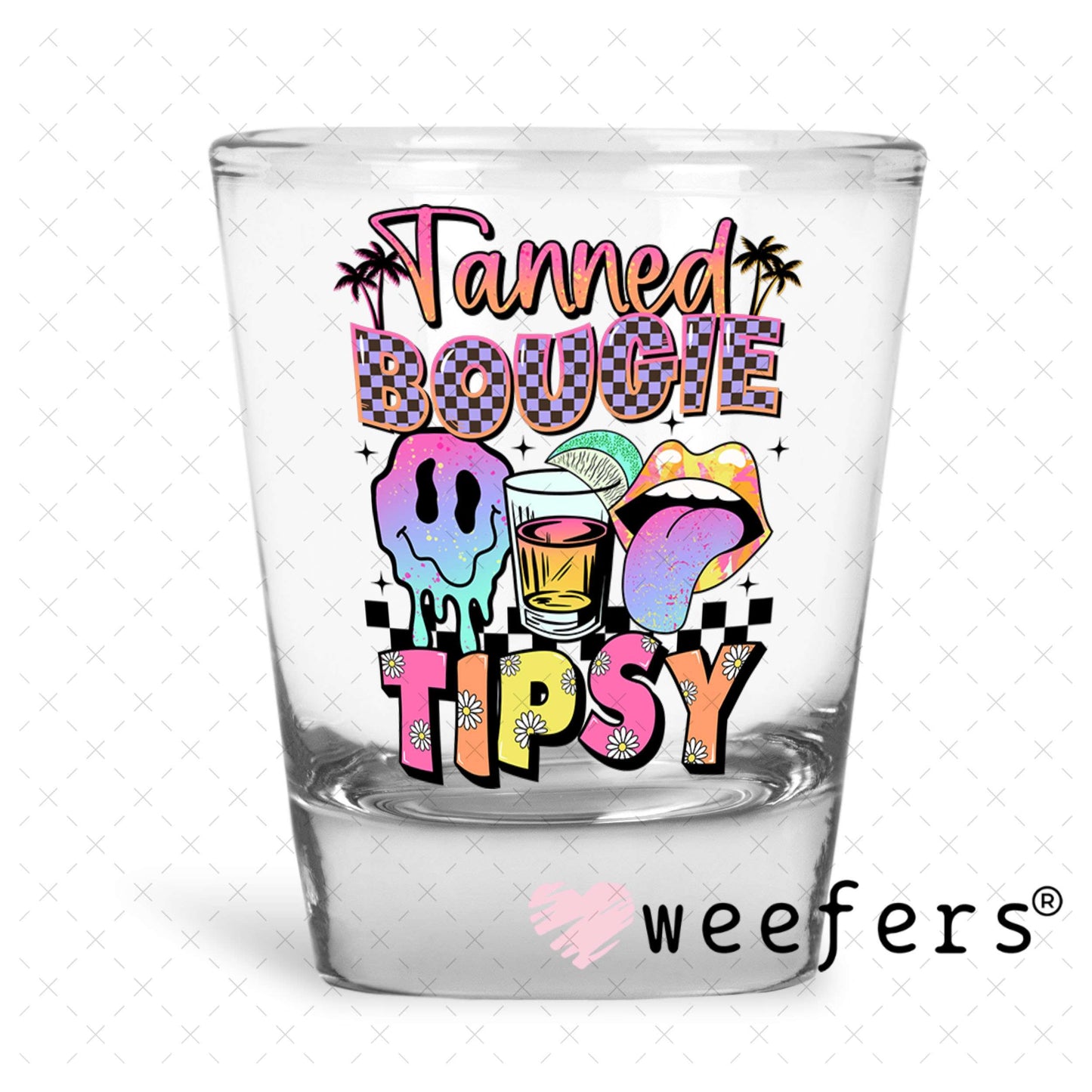 UV DTF Decal - Tanned Bougie Tipsy Shot Glass Heavy Base Weefers