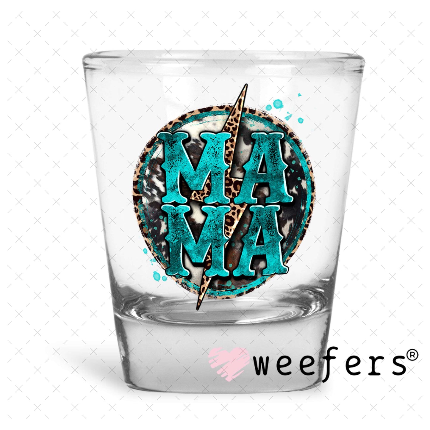 UV DTF Decal - Mama Stacked Teal Western Shot Glass Heavy Base Weefers