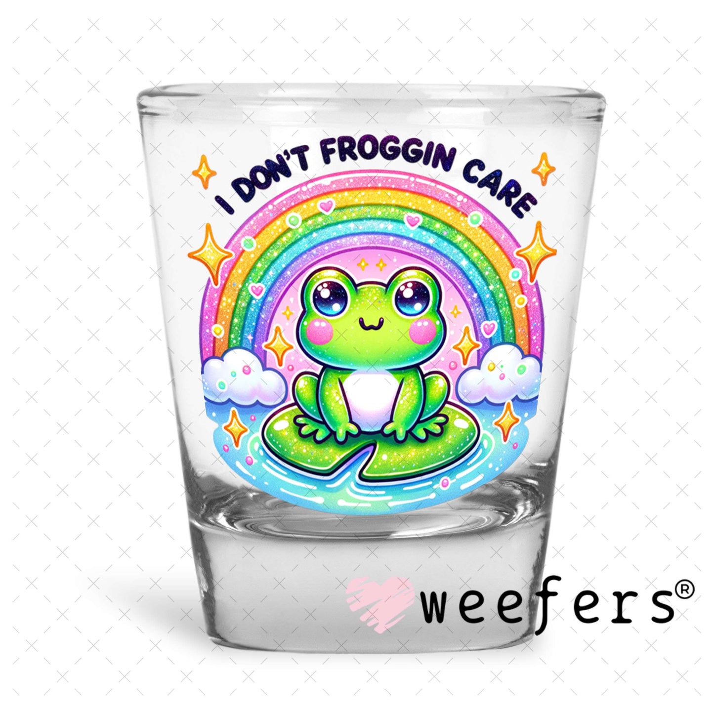 UV DTF Decal - I Don't Froggin' Care Shot Glass Heavy Base Weefers