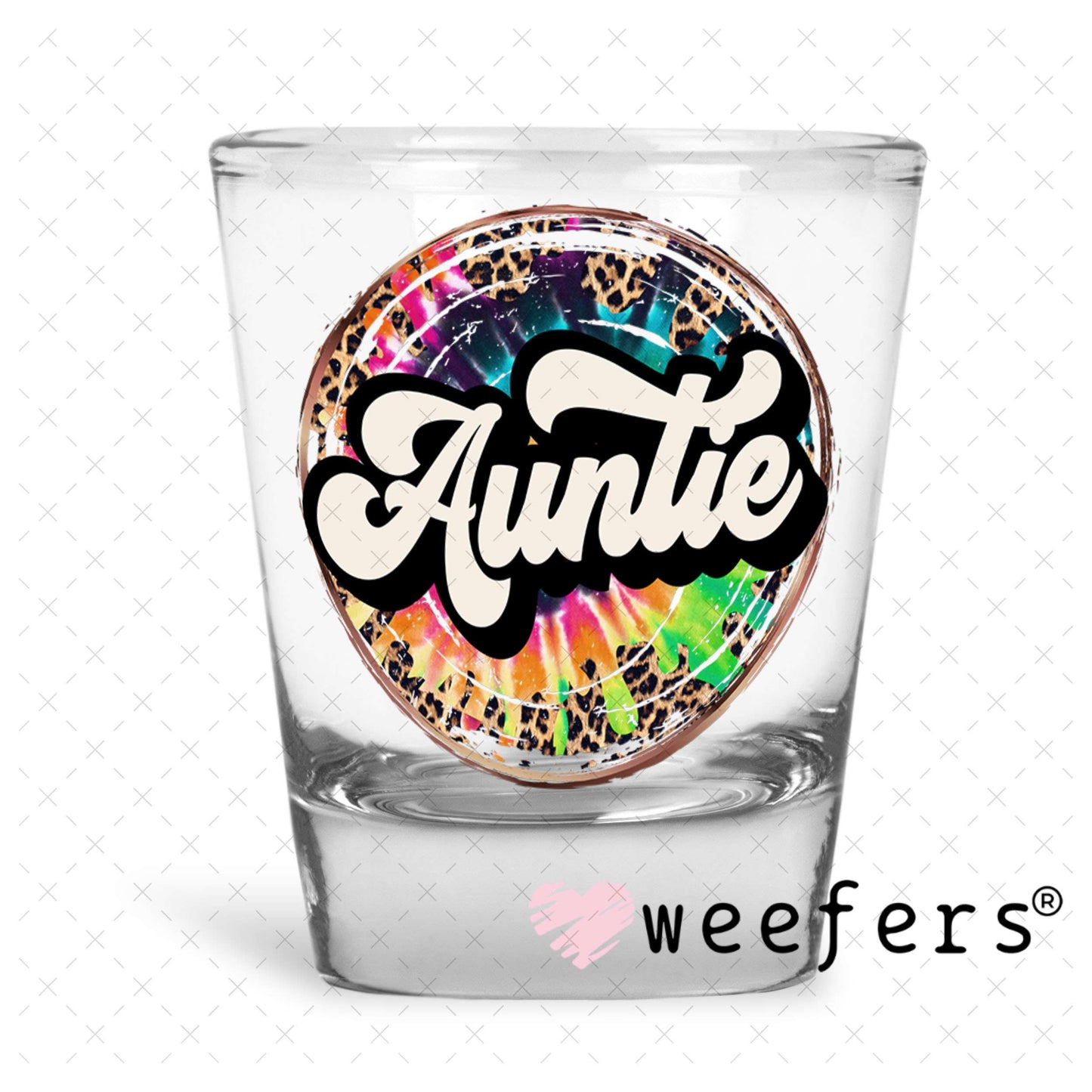 UV DTF Decal - Auntie Shot Glass Heavy Base Weefers