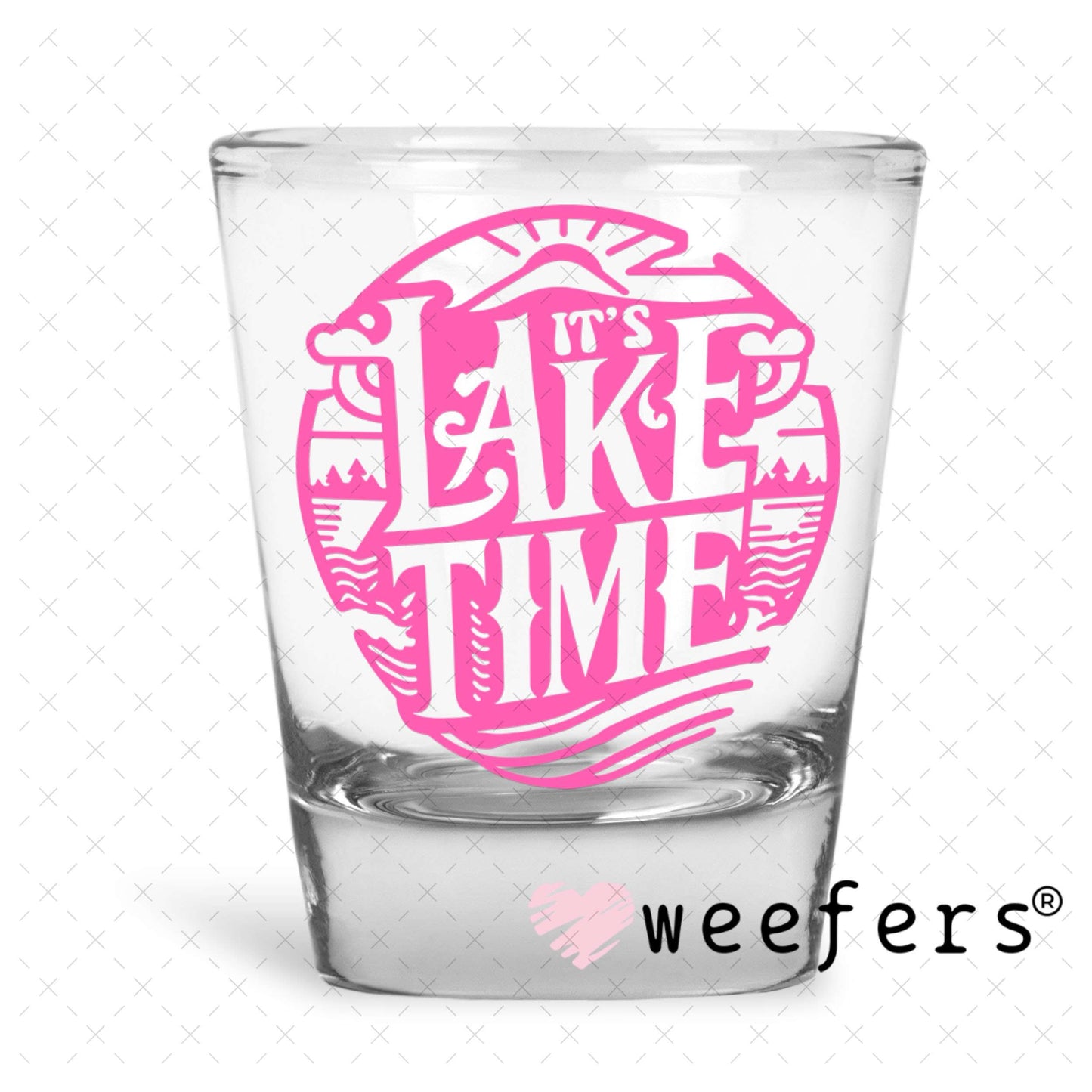 UV DTF Decal - Lake Time Pink Shot Glass Heavy Base Weefers