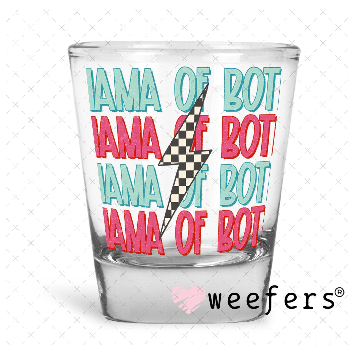 UV DTF Decal - Mama of Both Shot Glass Heavy Base Weefers