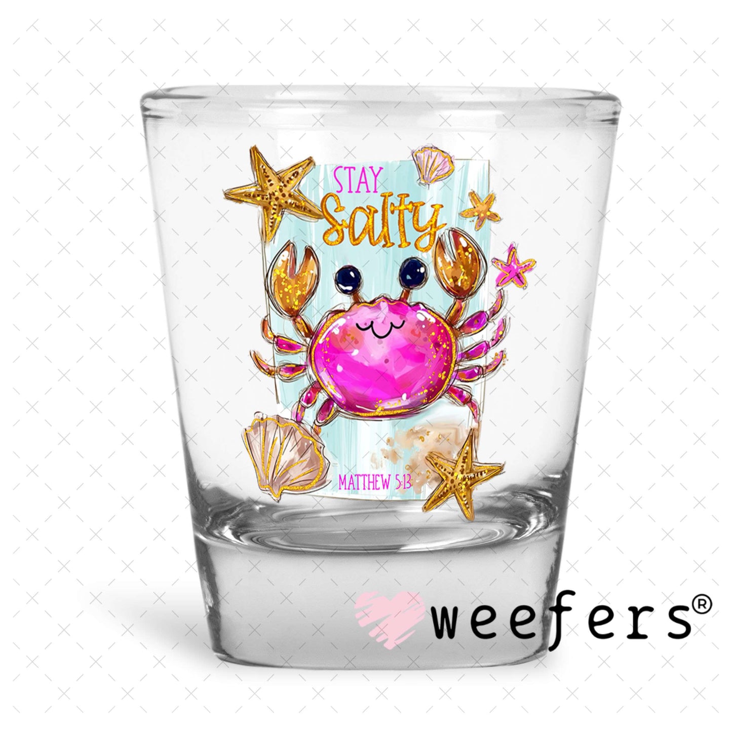 UV DTF Decal - Stay Salty Crab Shot Glass Heavy Base Weefers