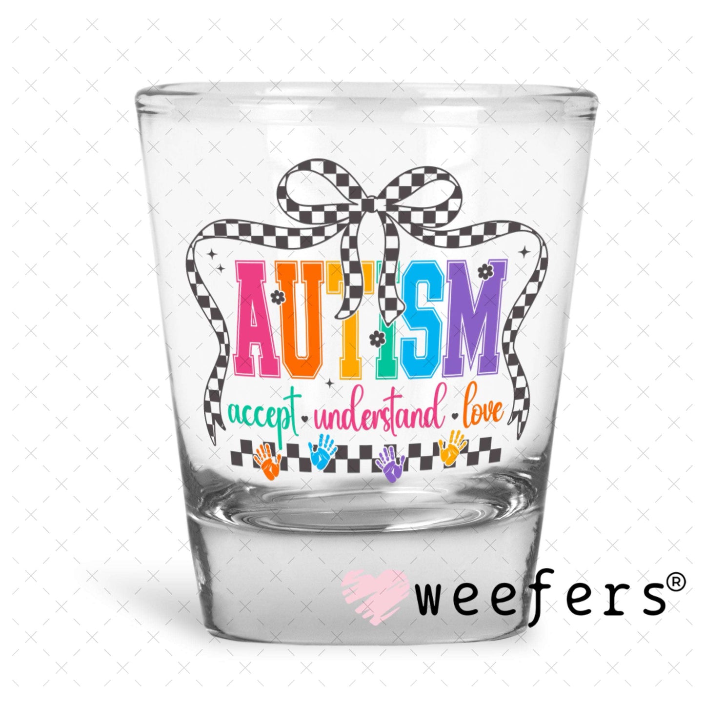 UV DTF Decal - Autism Accept Understand Love Shot Glass Heavy Base Weefers