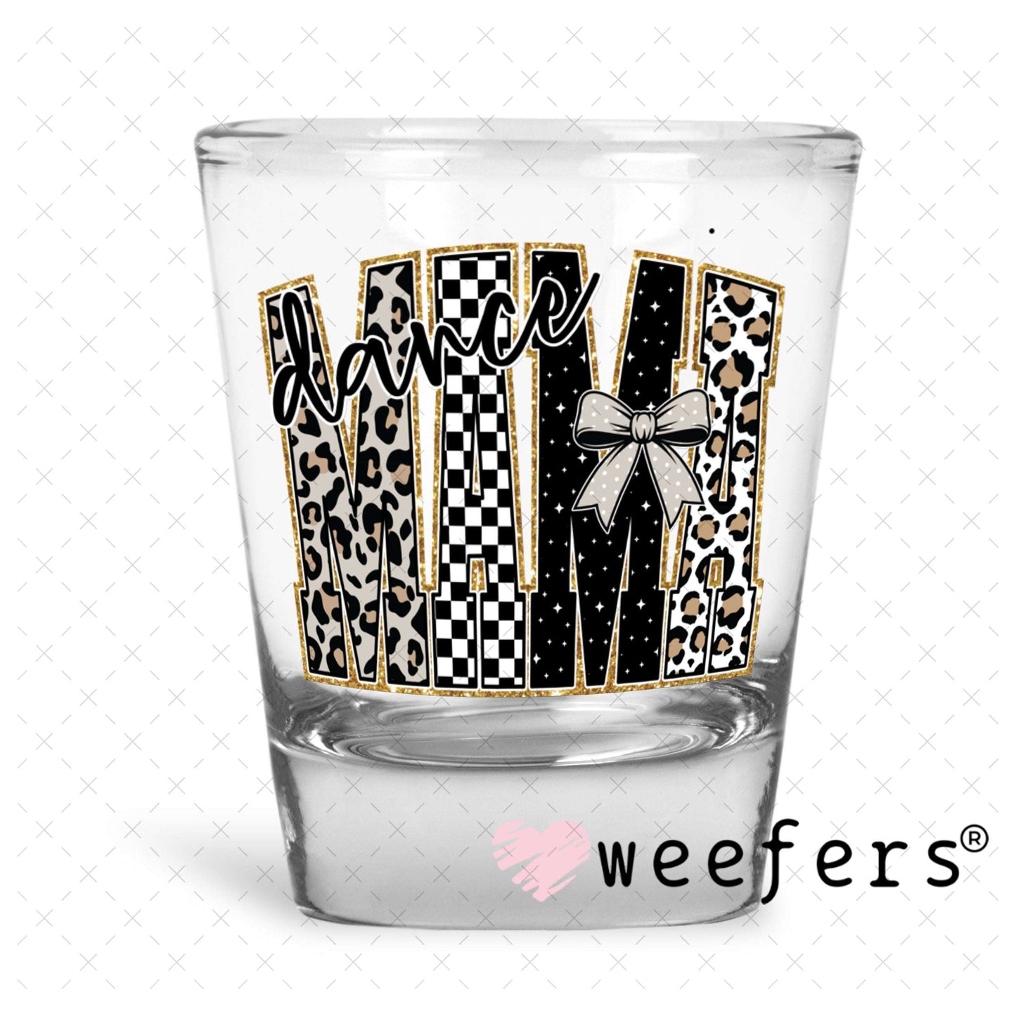 UV DTF Decal - Leopard Dance Mama Shot Glass Heavy Base Weefers