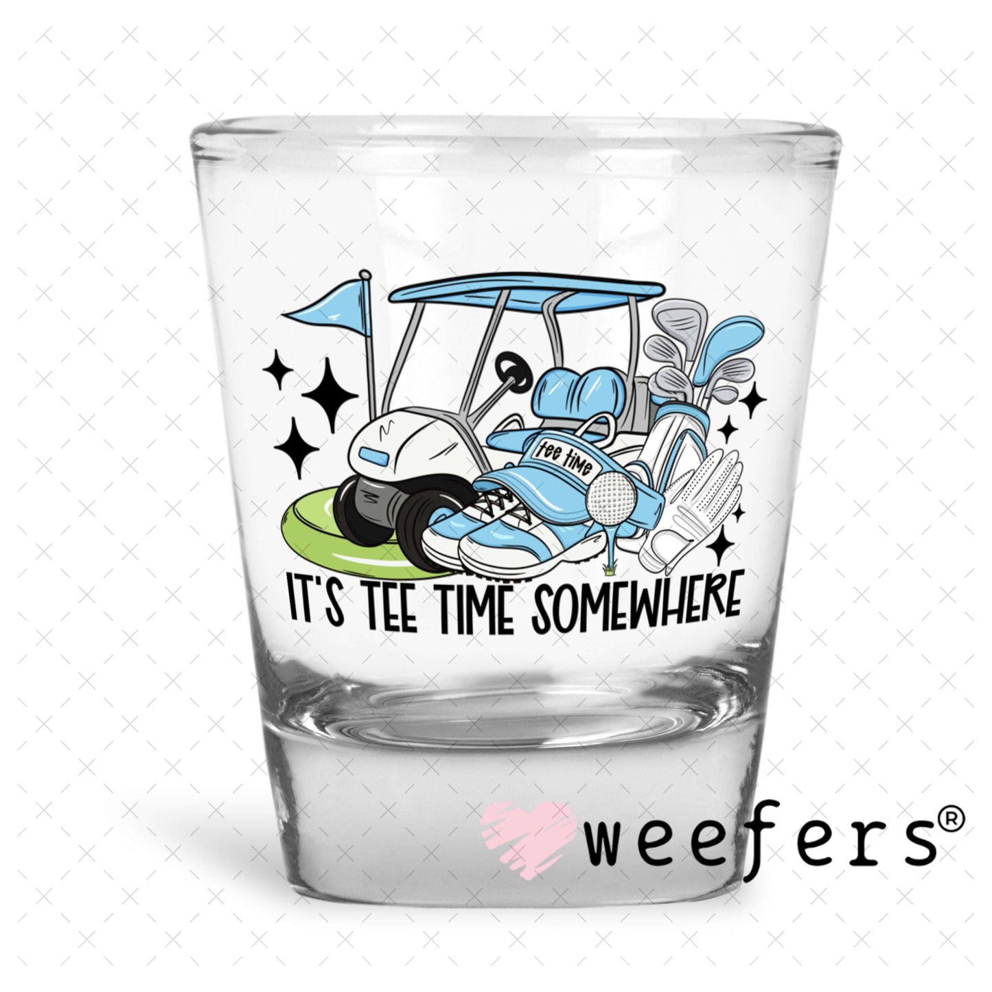UV DTF Decal - It's Tee Time Somewhere Blue Shot Glass Heavy Base Weefers