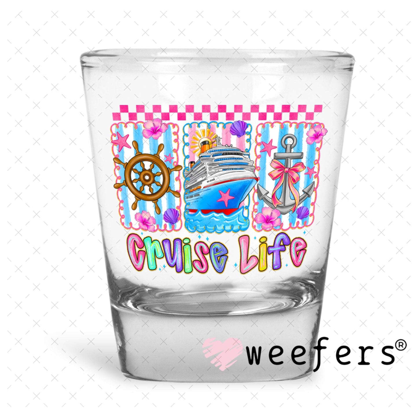 UV DTF Decal - Cruise Life Shot Glass Heavy Base Weefers