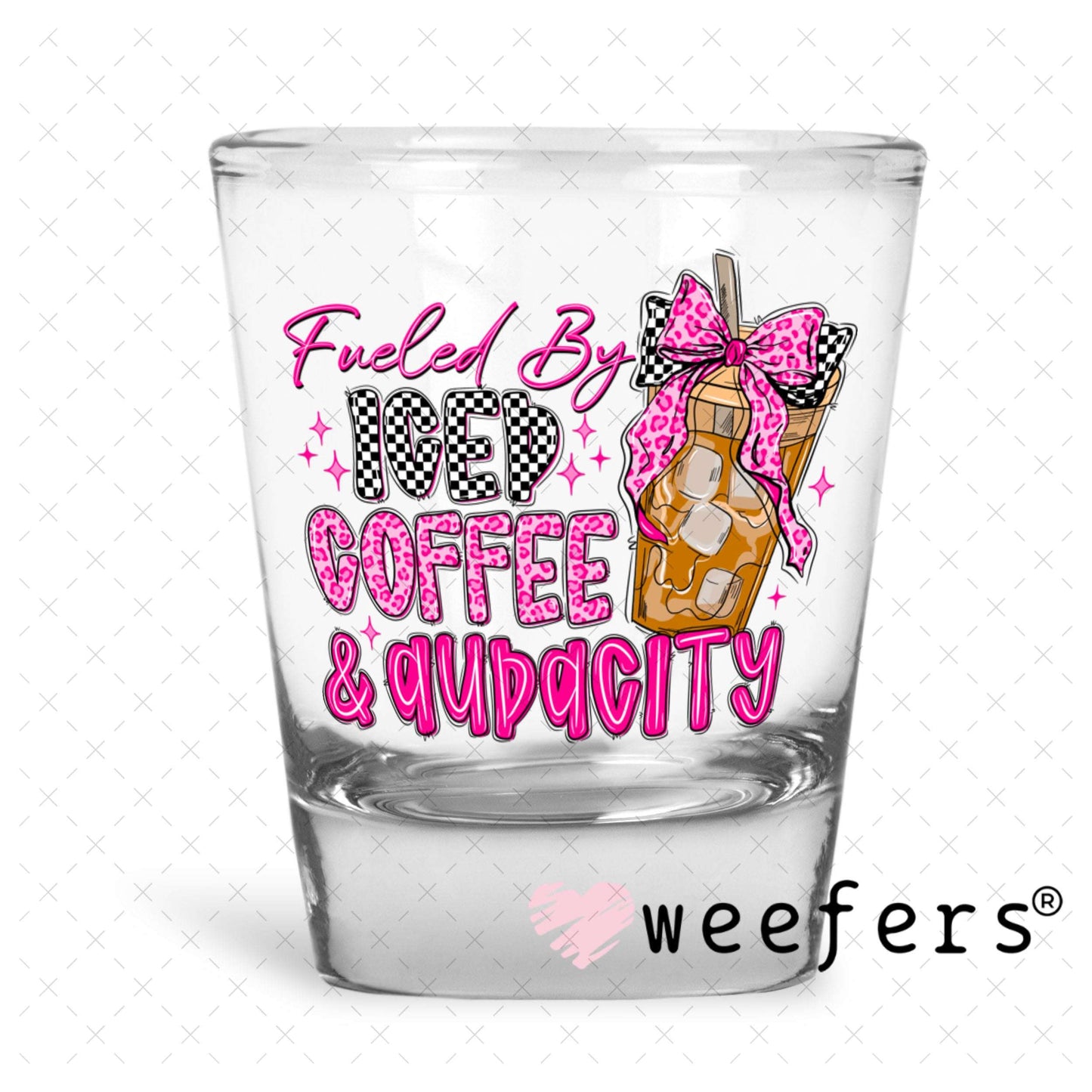 UV DTF Decal - Fueld by Iced Coffee and Audacity Shot Glass Heavy Base Weefers