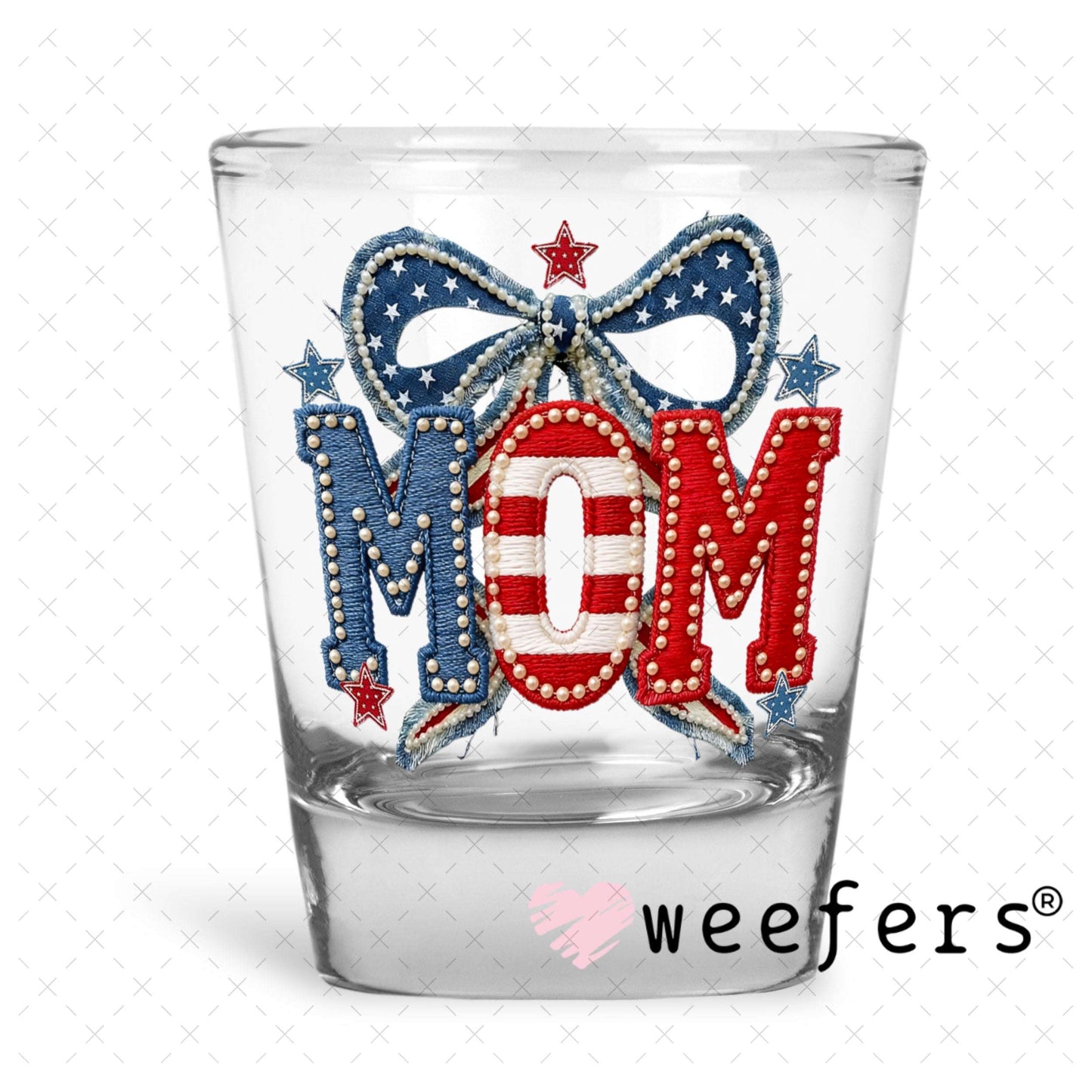UV DTF Decal - Mom USA Shot Glass Heavy Base Weefers