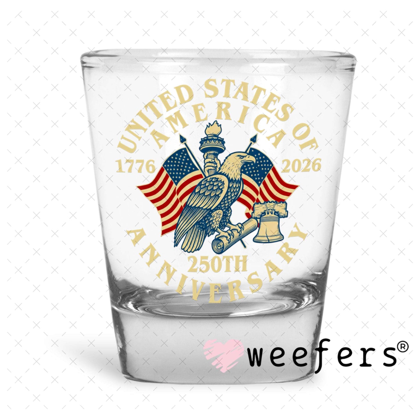 UV DTF Decal - United States of America 250th Anniversary Shot Glass Heavy Base Weefers