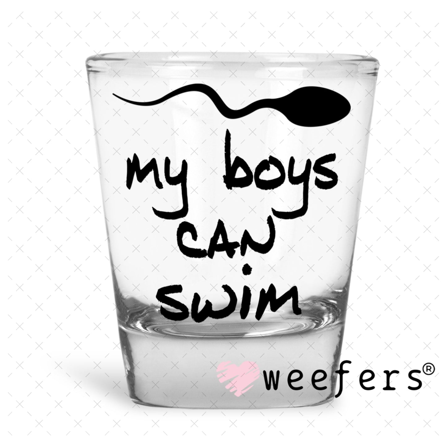 UV DTF Decal - My Boys Can Swim Pregnancy Announcement Shot Glass Heavy Base Weefers