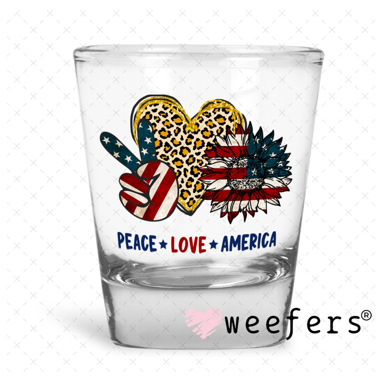 UV DTF Decal - Peace Love America Shot Glass Heavy Base Weefers