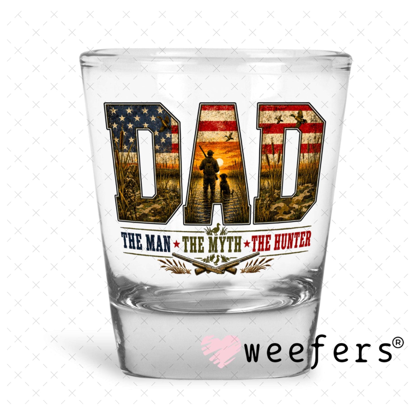 UV DTF Decal - Dad The Man The Myth The Hunter Shot Glass Heavy Base Weefers