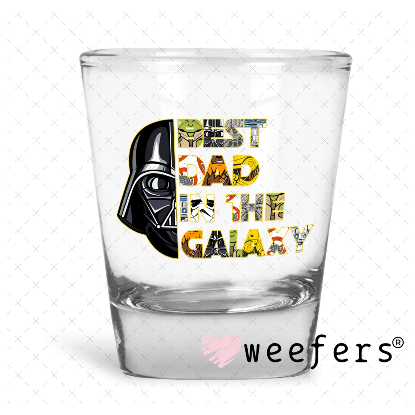 UV DTF Decal - Best Dad in the Galaxy Shot Glass Heavy Base Weefers