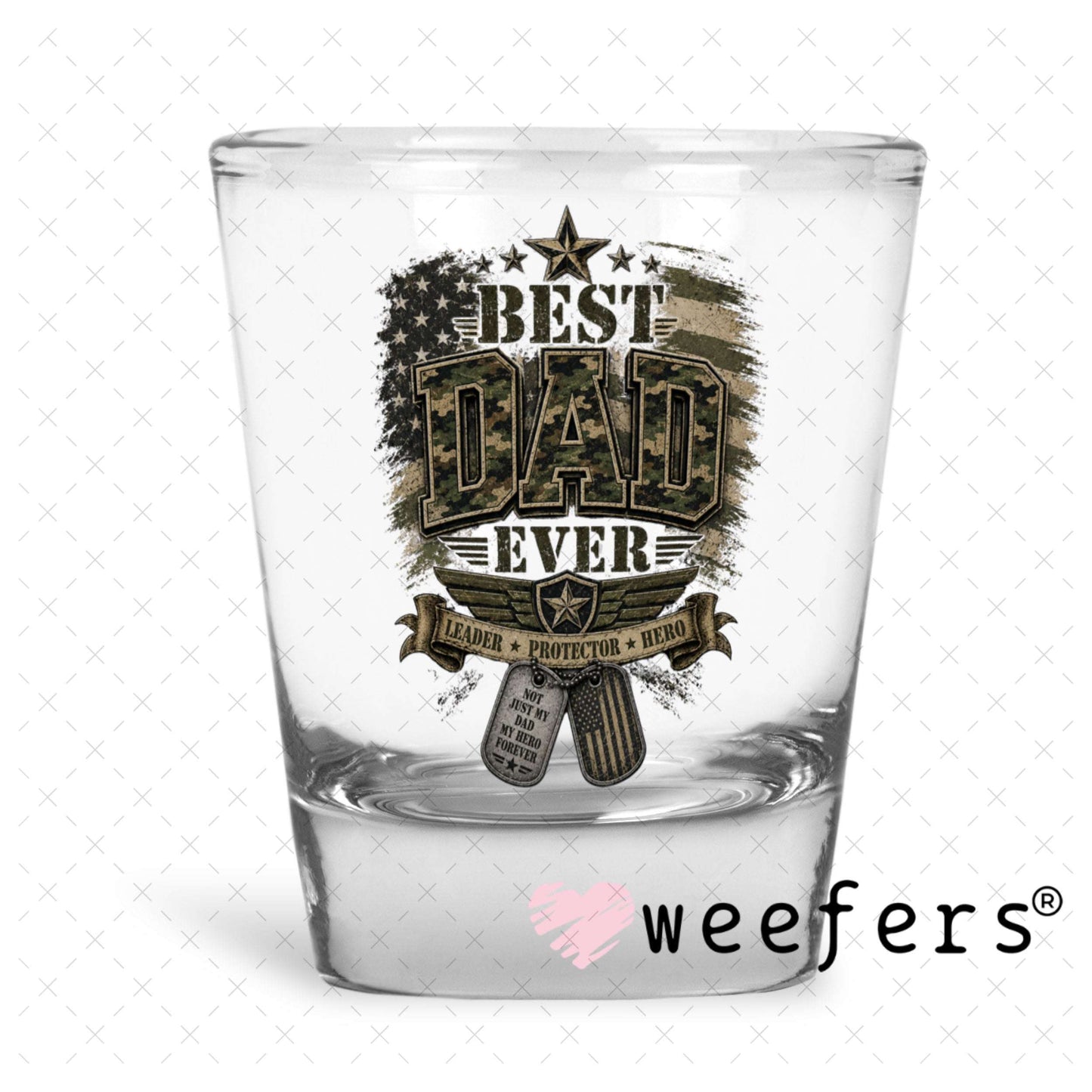 UV DTF Decal - Best Dad Ever Shot Glass Heavy Base Weefers