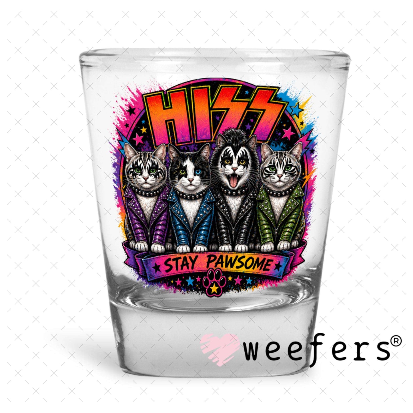 UV DTF Decal - Hiss Stay Pawsome Cats Shot Glass Heavy Base Weefers