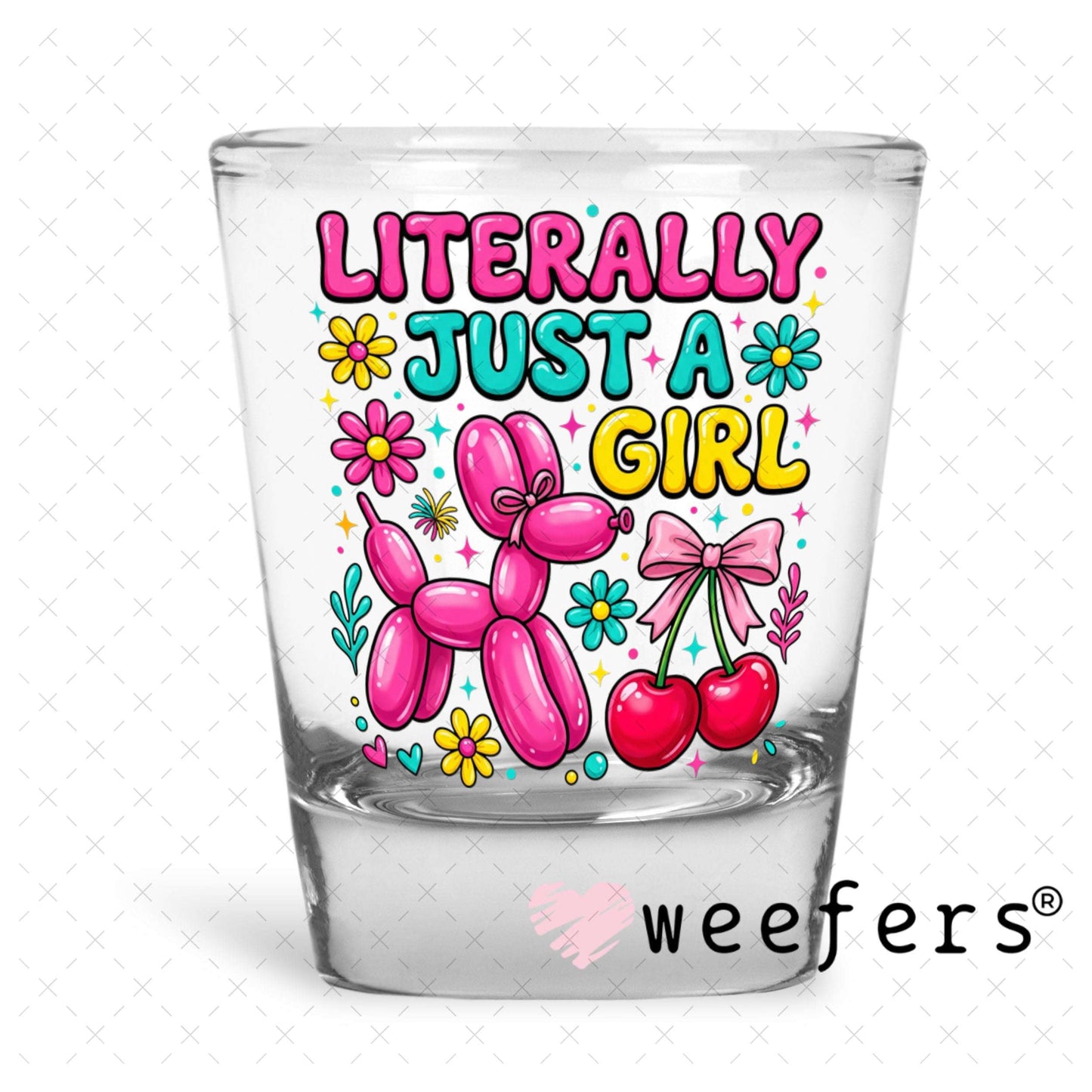 UV DTF Decal - Litterally Just a Girl Balloon Dog Shot Glass Heavy Base Weefers