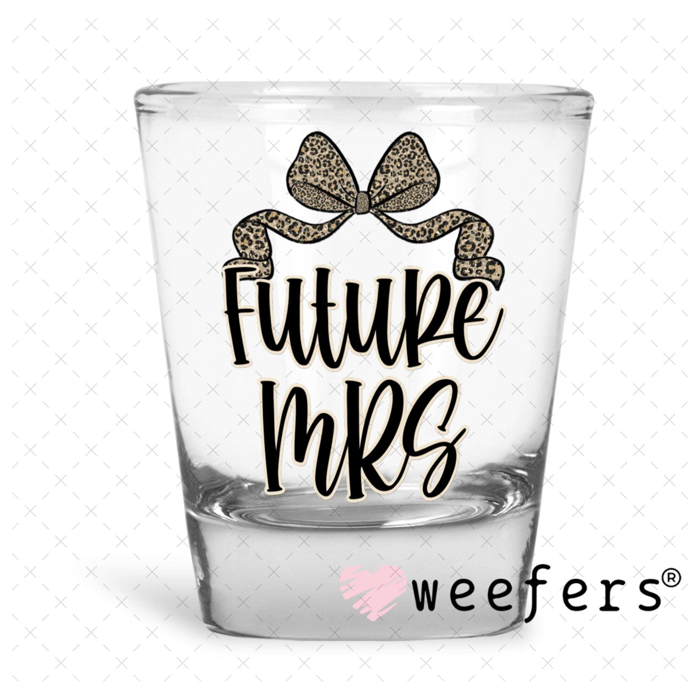 UV DTF Decal - Future Mrs Cheetah Bow Shot Glass Heavy Base Weefers