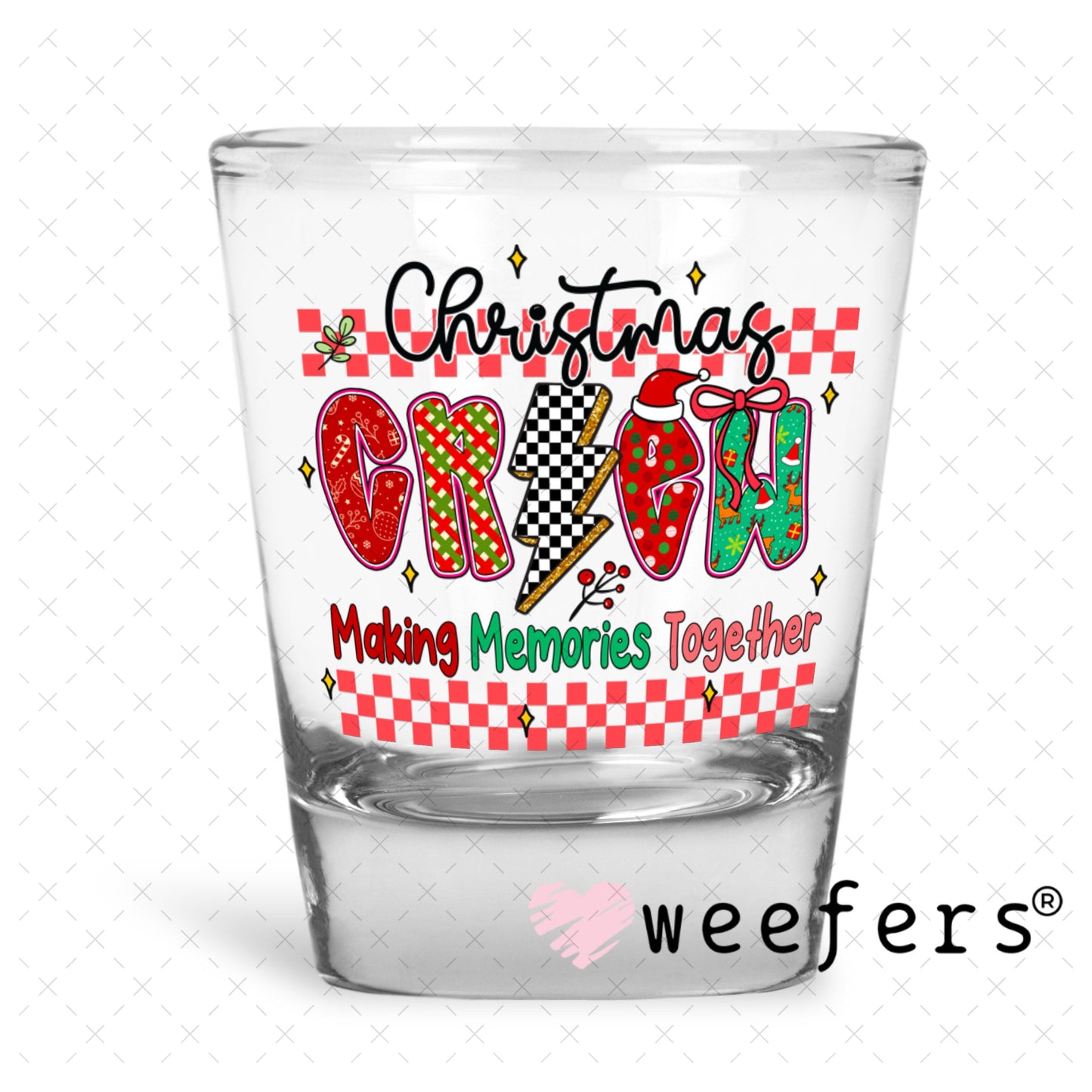 UV DTF Decal - Christmas Crew Shot Glass Heavy Base Weefers