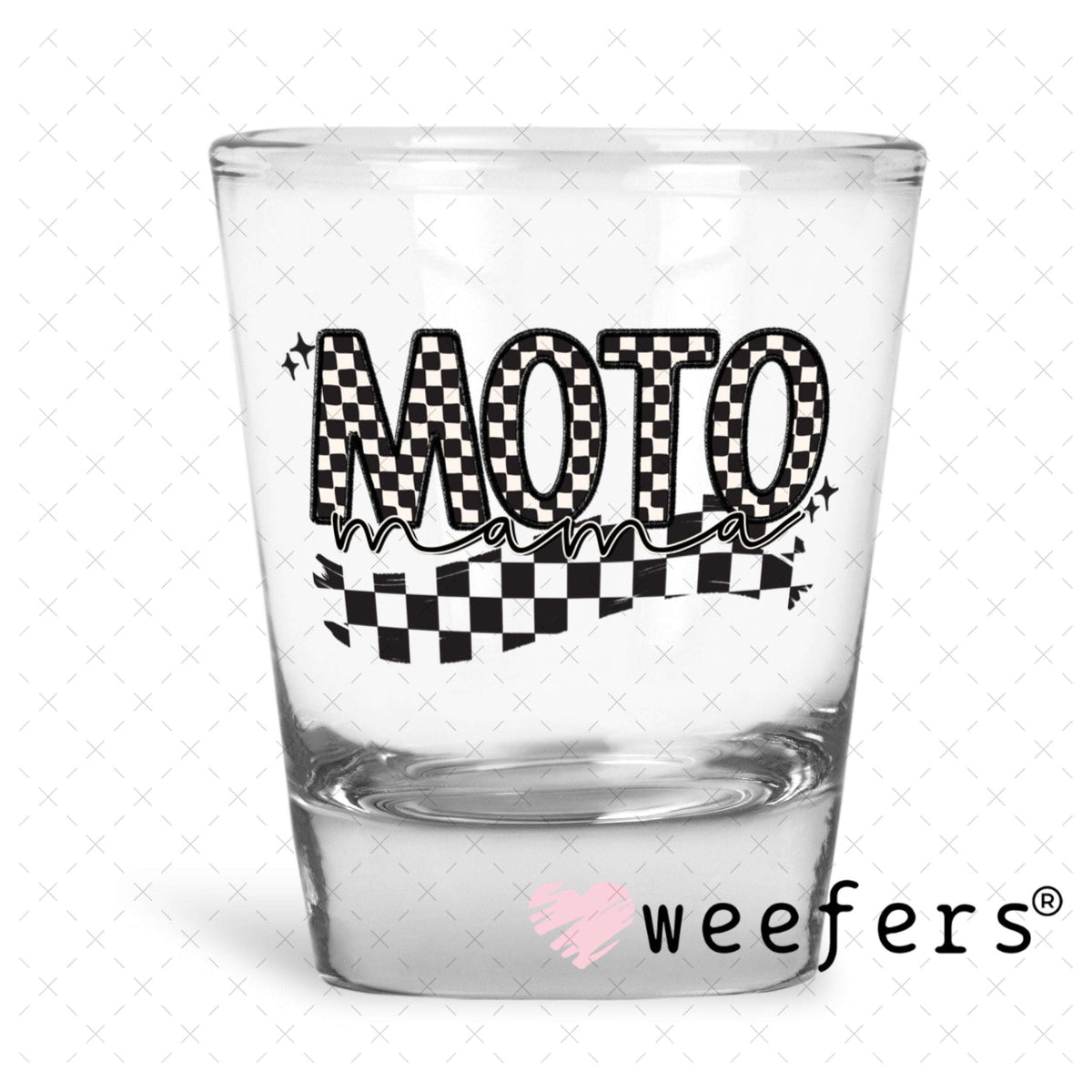 UV DTF Decal - Moto Mama Racing Shot Glass Heavy Base Weefers