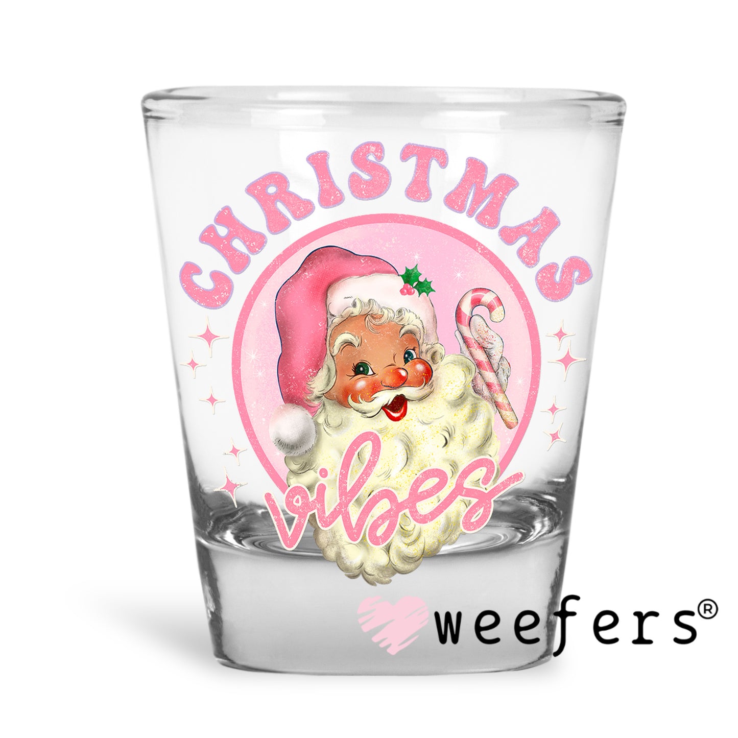 Pink Santa Vibes UV DTF Decal Shot Glass Heavy Base Weefers