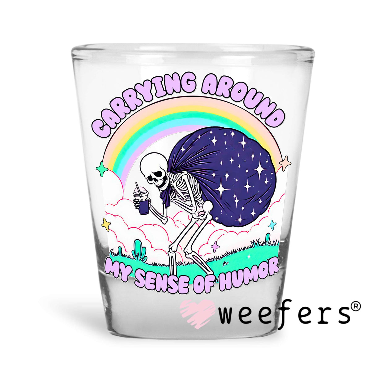 Carrying Around My Sense of Humor UV DTF Decal Shot Glass Heavy Base Weefers