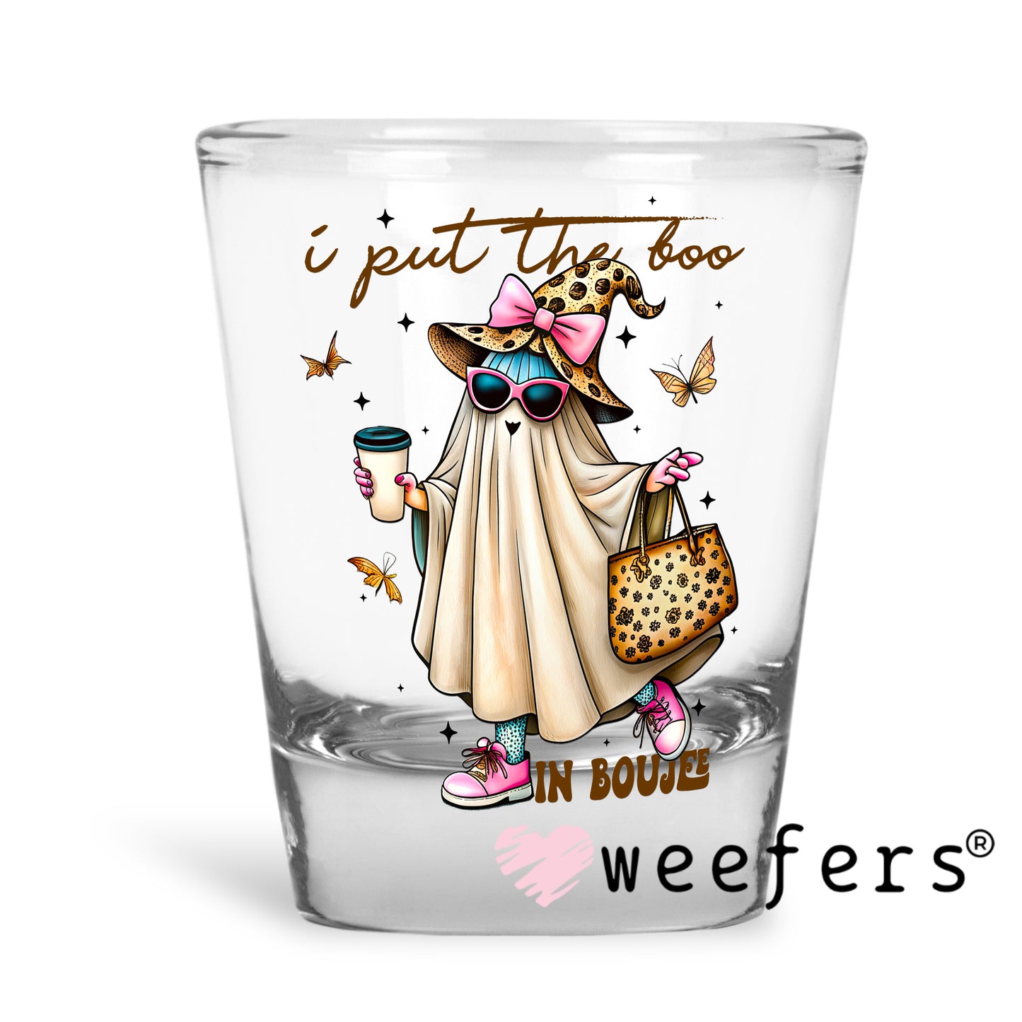 I Put the Boo in Bougee UV DTF Decal Shot Glass Heavy Base Weefers