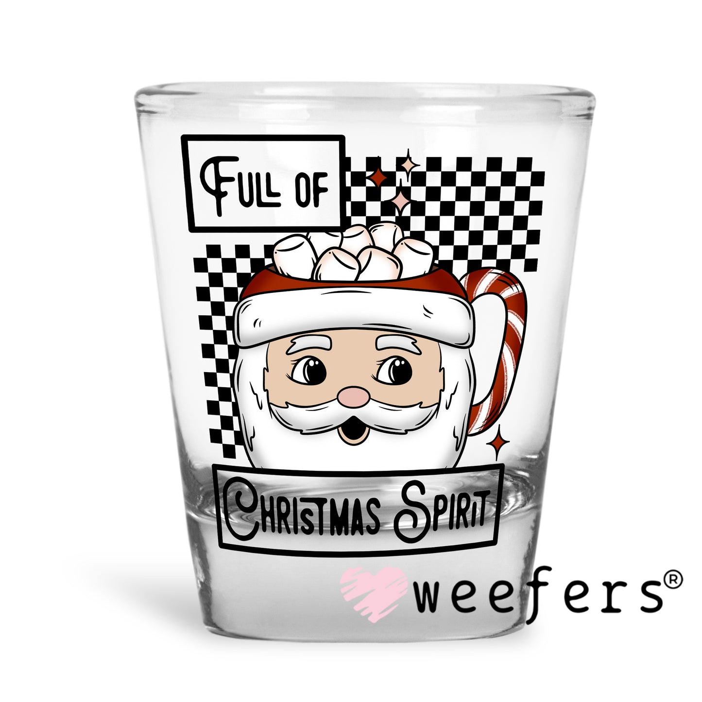 Full of Christmas Spirit UV DTF Decal Shot Glass Heavy Base Weefers