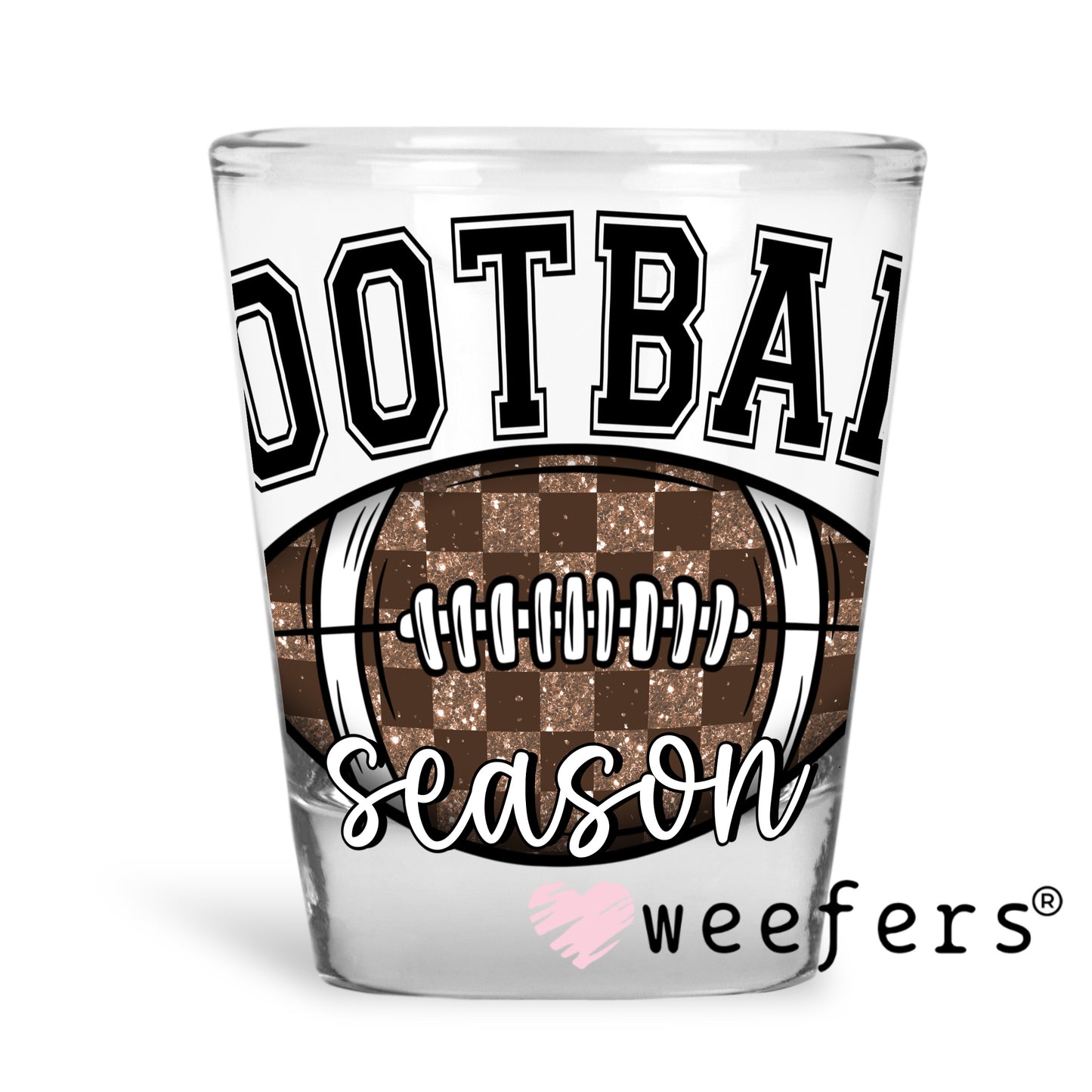 Football Season UV DTF Decal Shot Glass Heavy Base Weefers