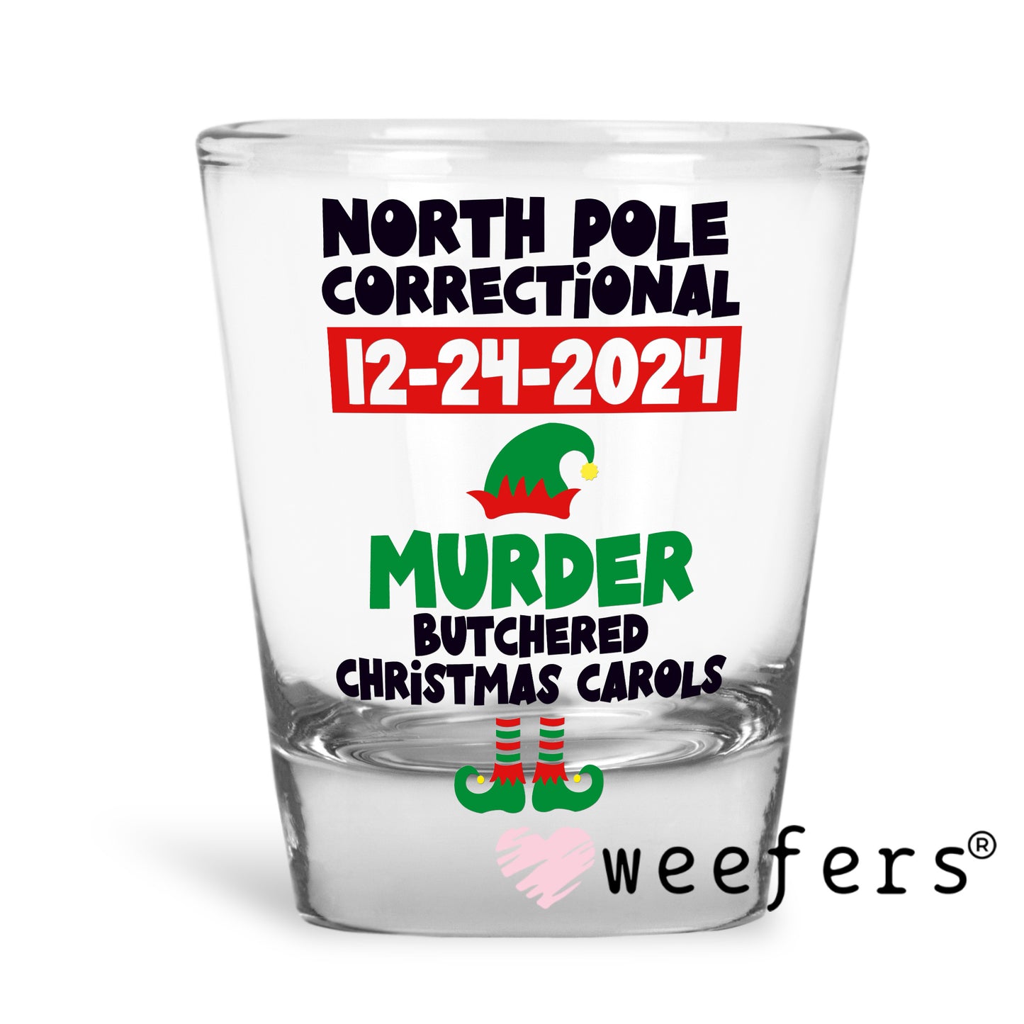 Funny Matching Christmas Correctional Family UV DTF Decal Shot Glass Heavy Base Butchered Christmas Carols Weefers