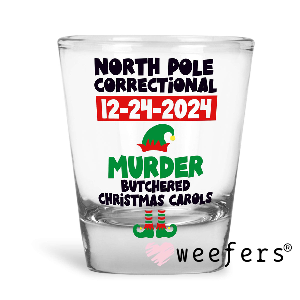 Funny Matching Christmas Correctional Family UV DTF Decal Shot Glass Heavy Base Butchered Christmas Carols Weefers