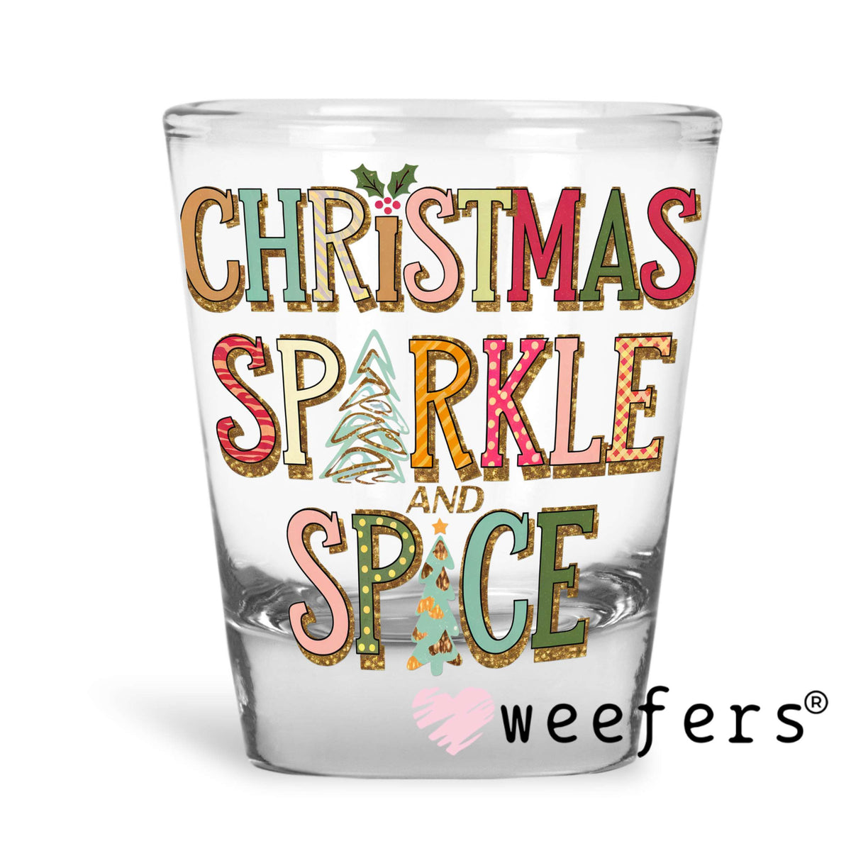 Christmas Sparkle Spice UV DTF Decal Shot Glass Heavy Base Weefers