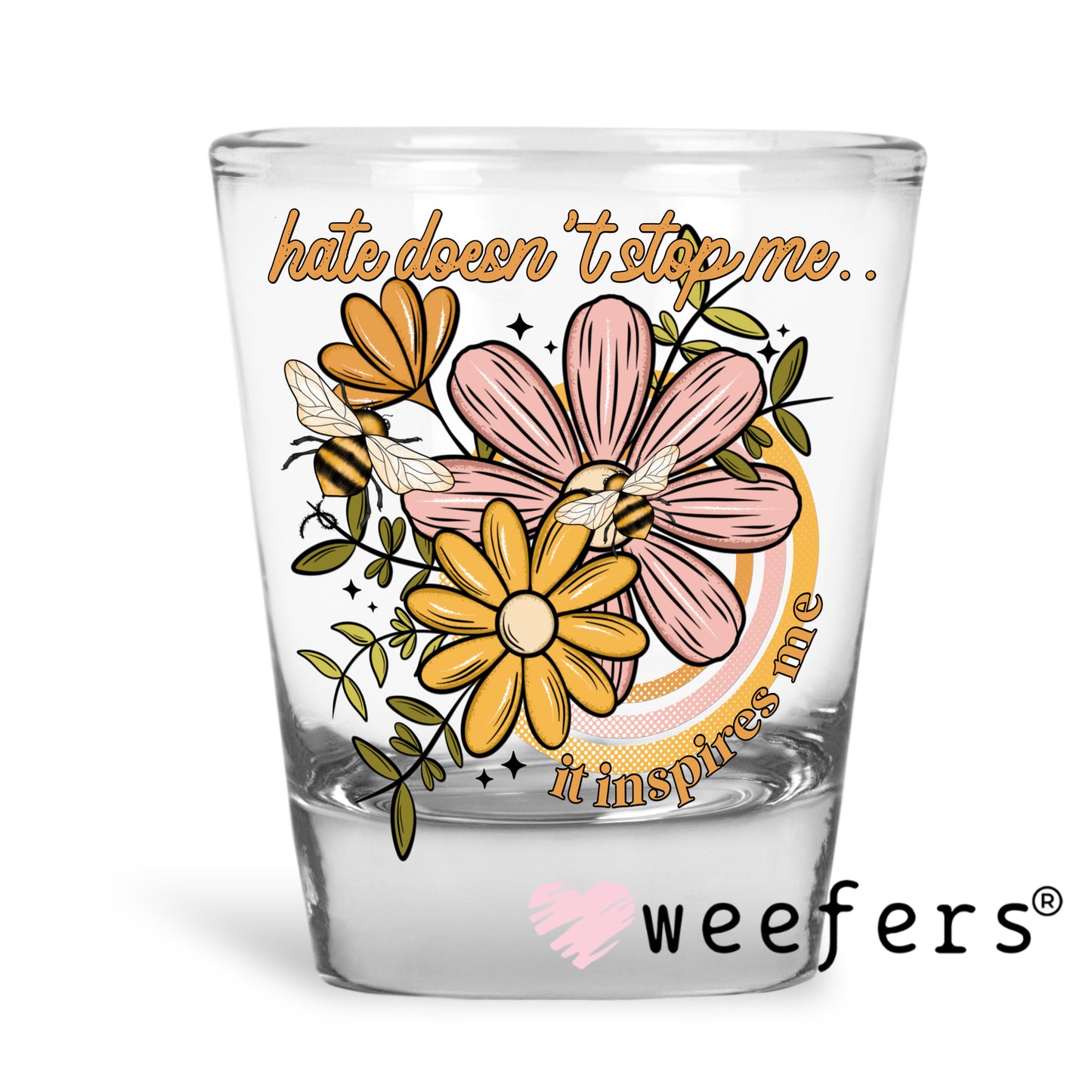 Haters Don't Stop Me UV DTF Decal Shot Glass Heavy Base Weefers