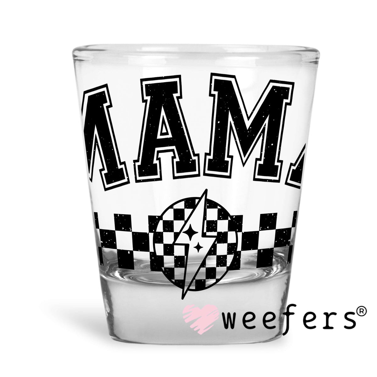 Mama Black Checkered UV DTF Decal Shot Glass Heavy Base Weefers